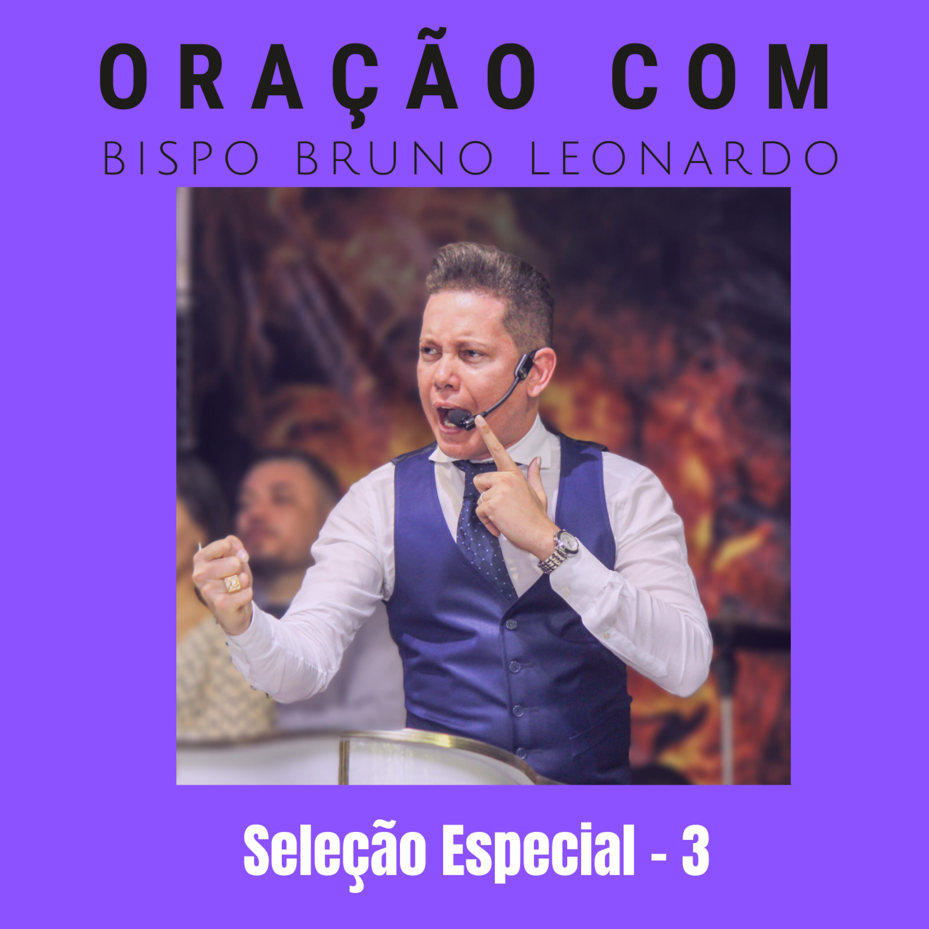 Bispo Bruno Leonardo - Oração Com Bispo Bruno Leonardo, Pt. 133 (ao vivo)