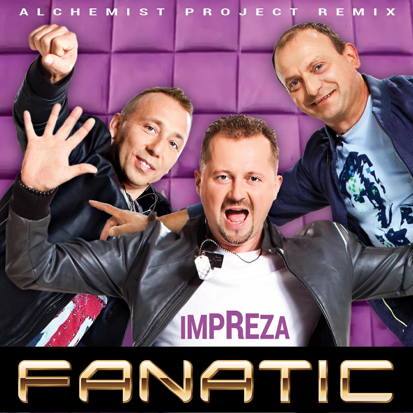 Fanatic - Impreza (Alchemist Project Remix)