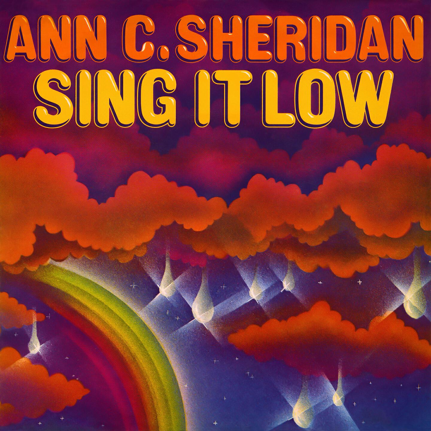 Ann C. Sheridan - Sing It Low (Part Two)
