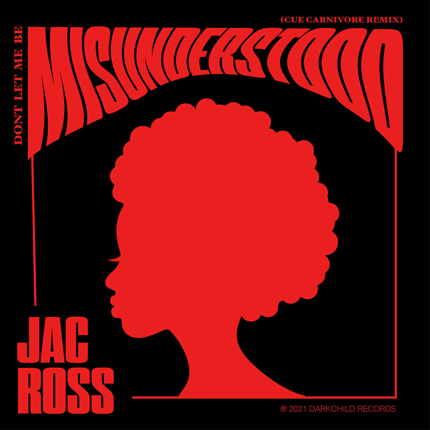 Jac Ross - Don't Let Me Be Misunderstood (Cue Carnivore Remix)