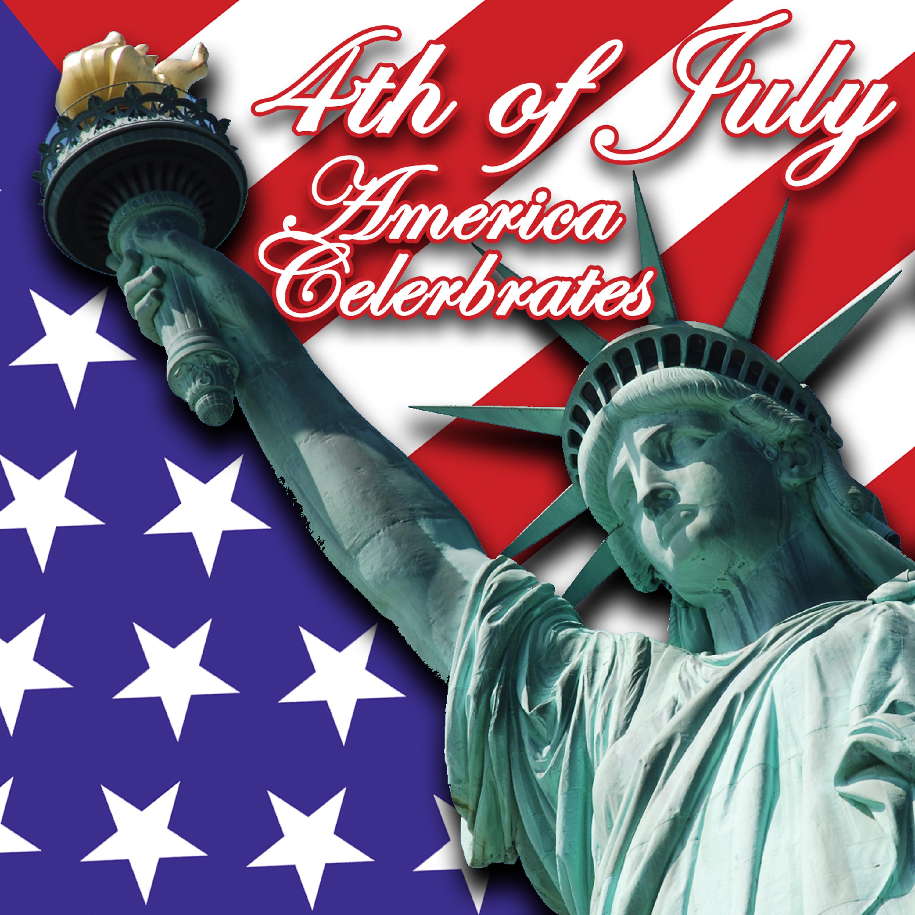 Постер альбома The 4th of July - America Celebrates!