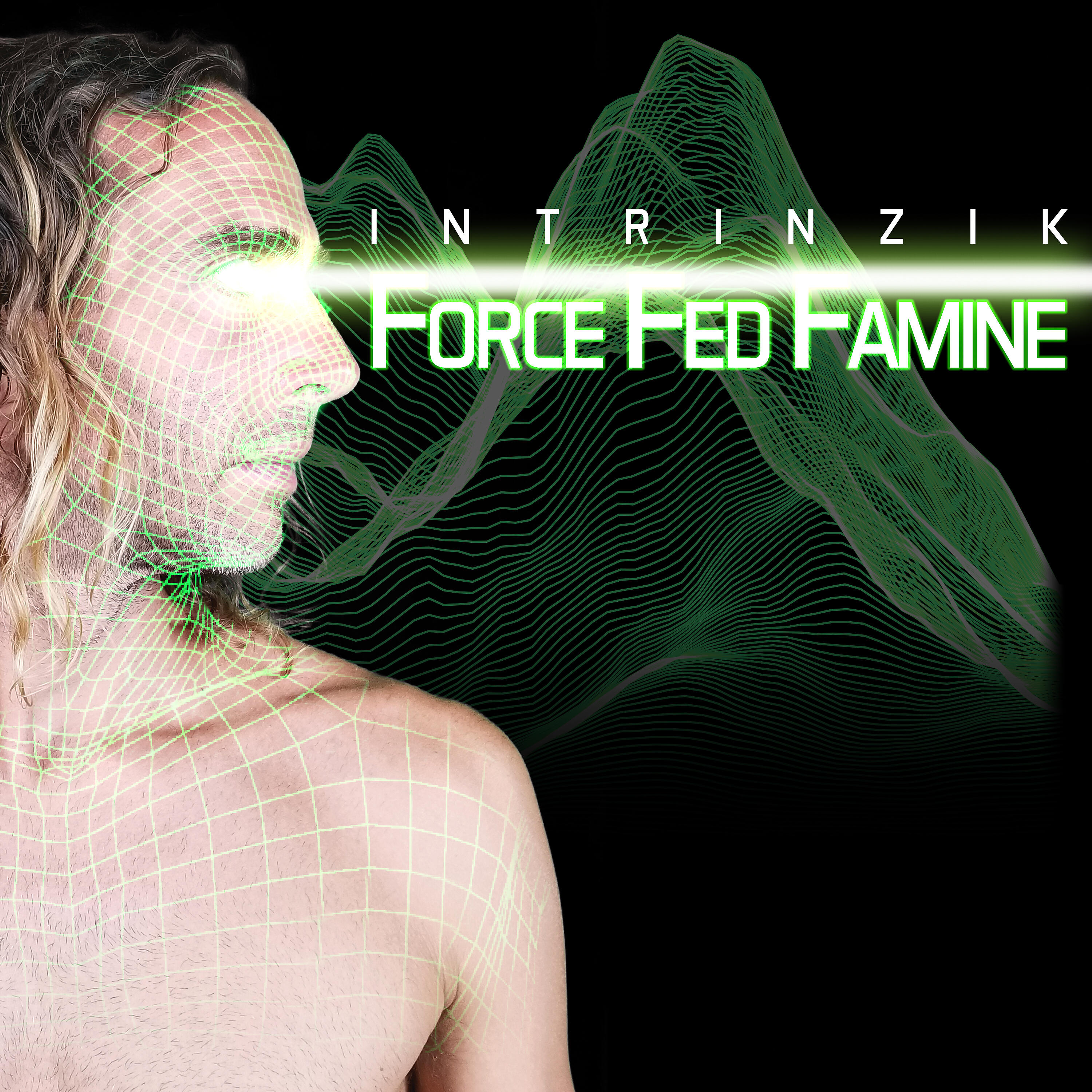 Intrinzik - Force Fed Famine