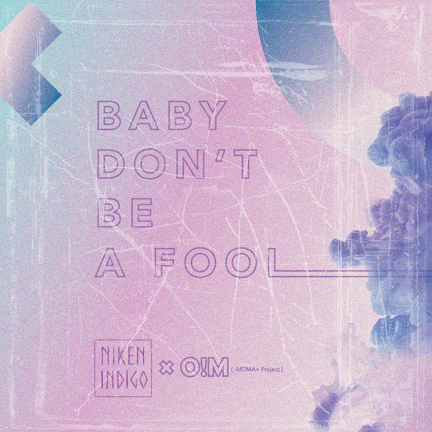 Постер альбома Baby Don't Be a Fool