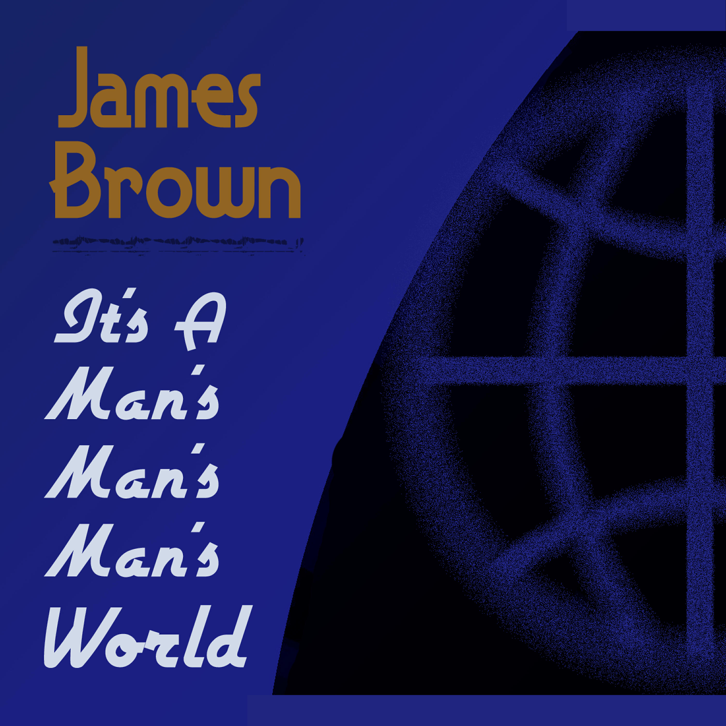 James Brown - It's a Man's Man's Man's World