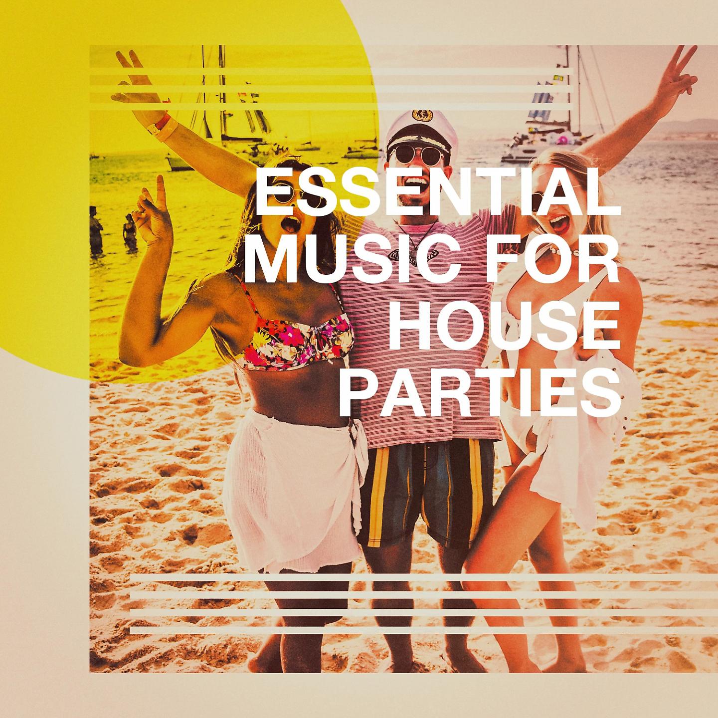 Постер альбома Essential Music for House Parties