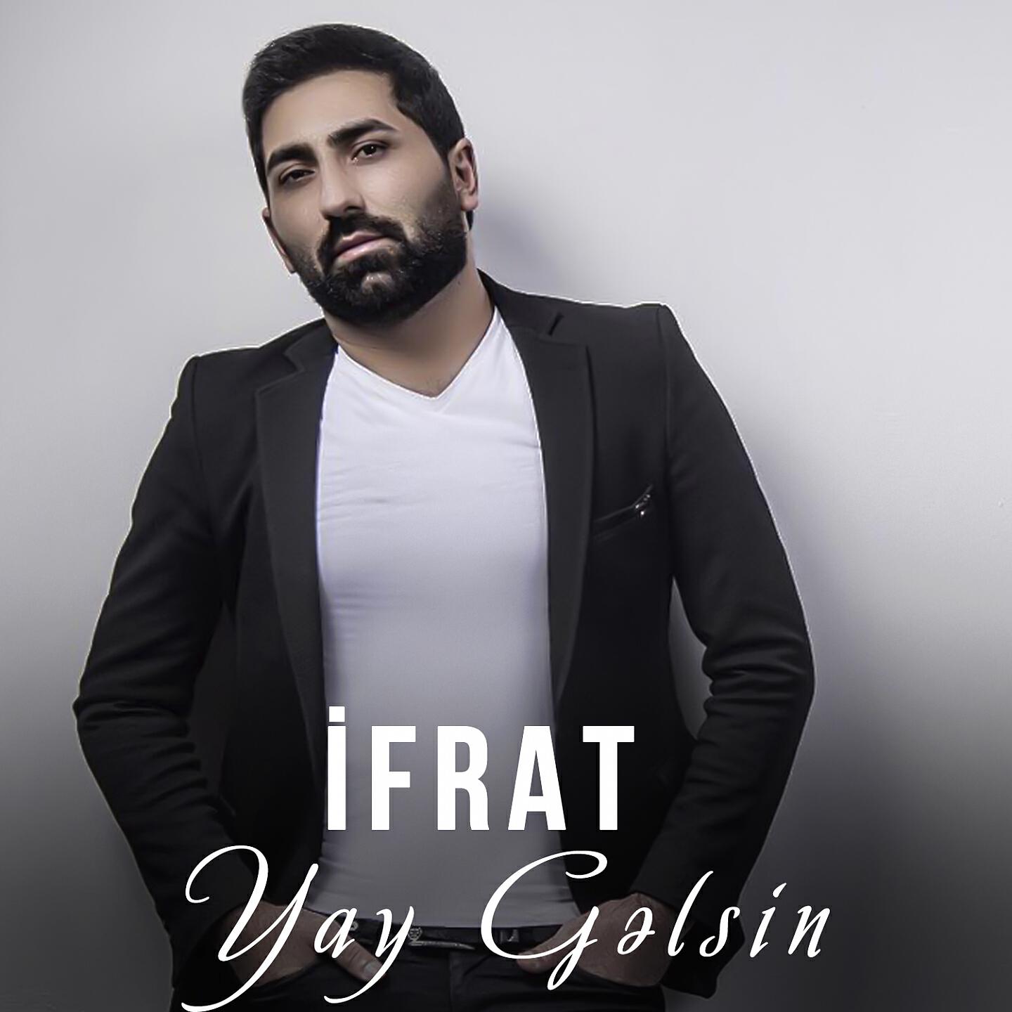 Ifrat - Yay Gelsin