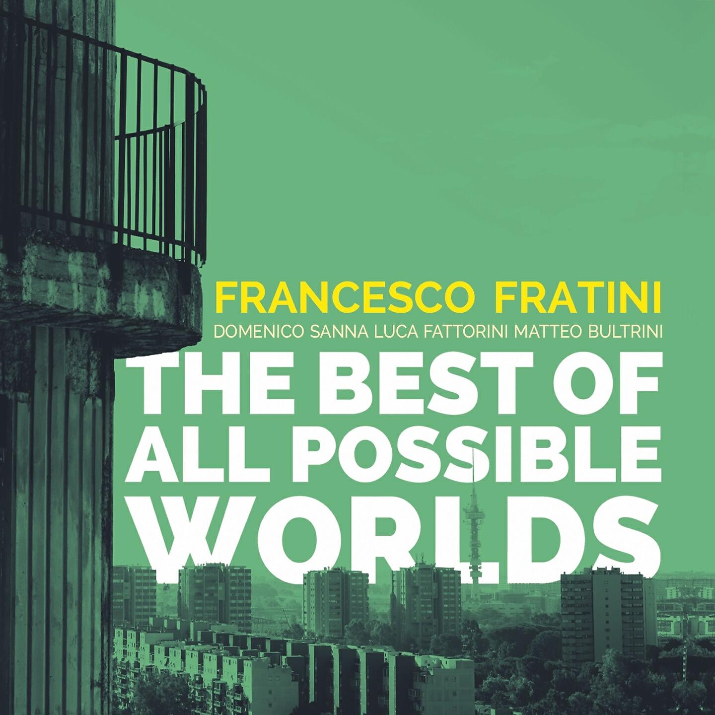 Francesco Fratini - All Is for the Best in the Best of All Possible Wolrds