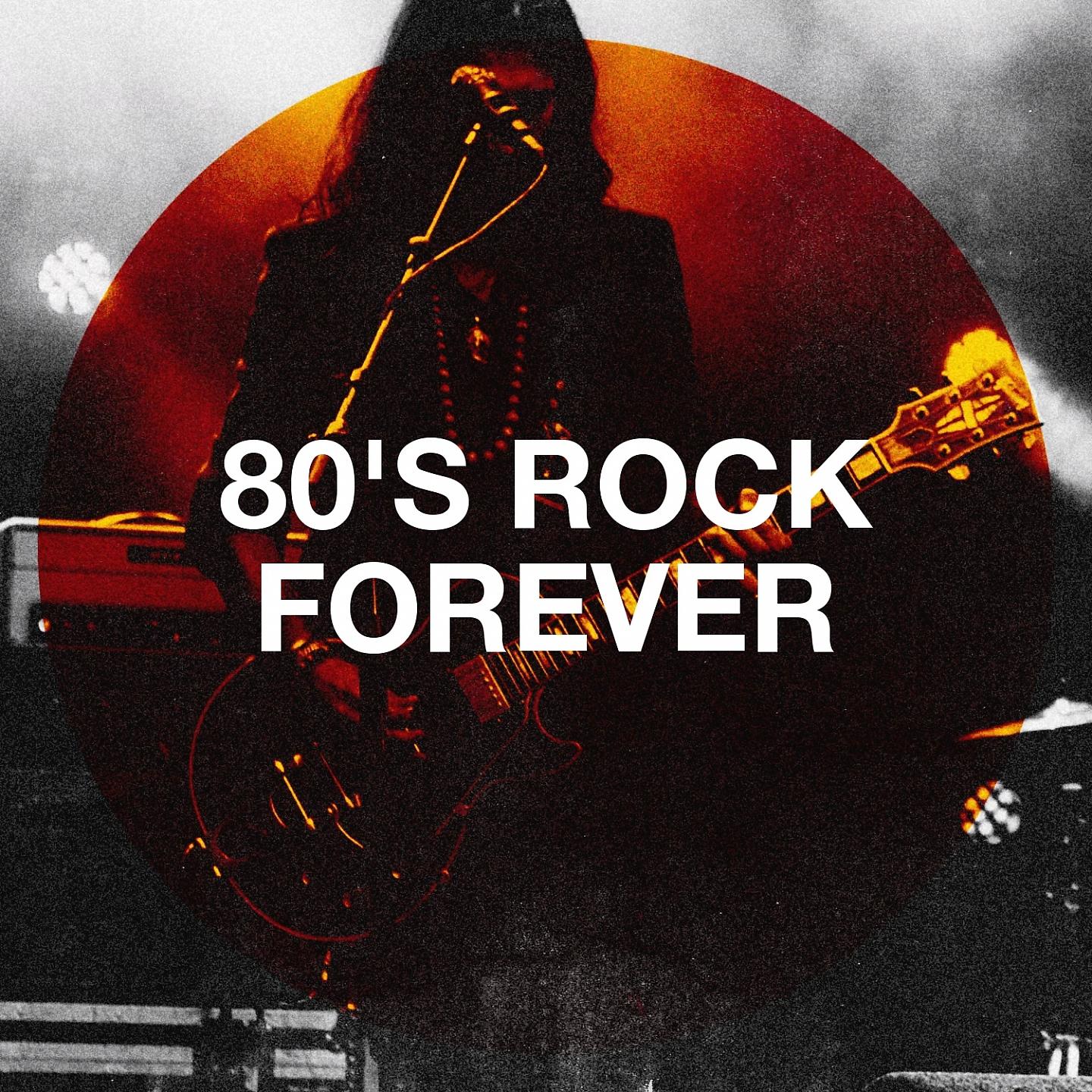 Постер альбома 80's Rock Forever