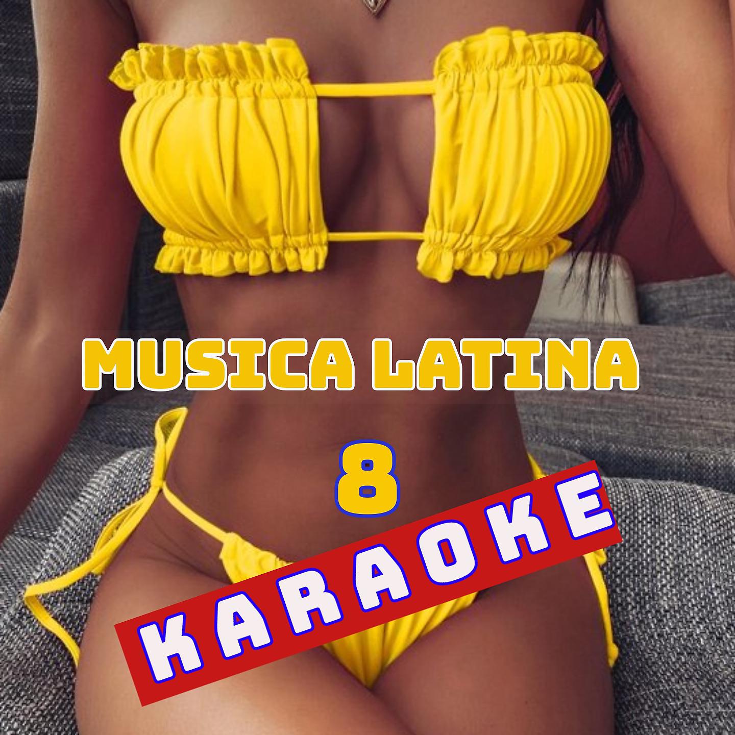 Постер альбома Musica Latina 8 - Karaoke