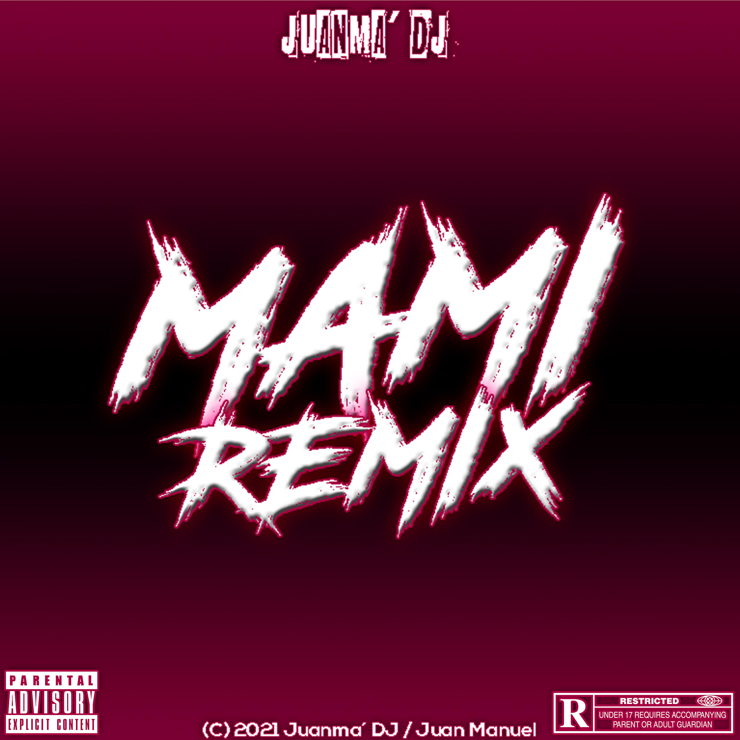 Juanma´ DJ - Mami (Remix)