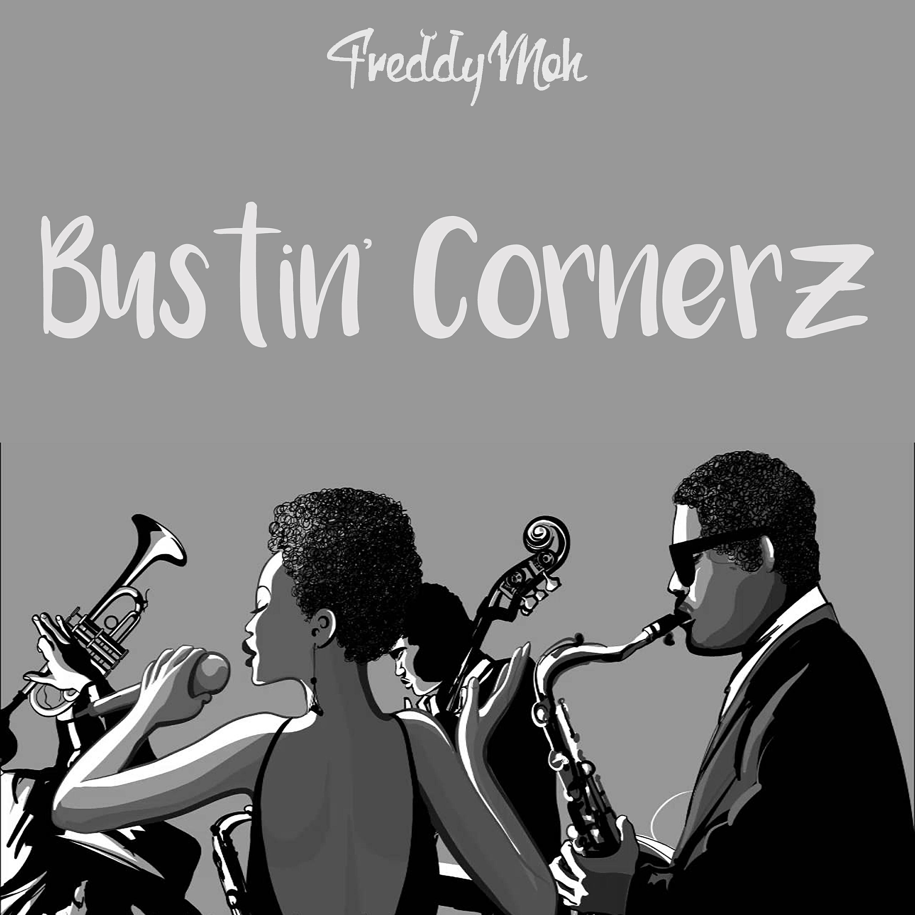 Freddy MoH - Bustin' Cornerz