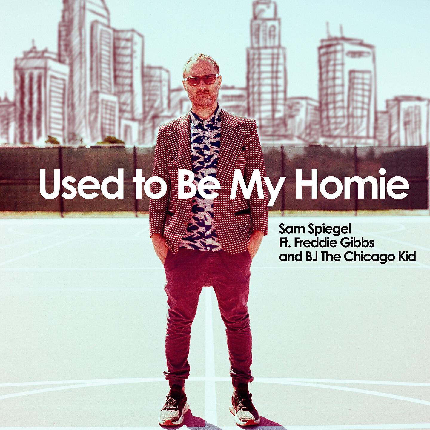 Sam Spiegel - Used to Be My Homie