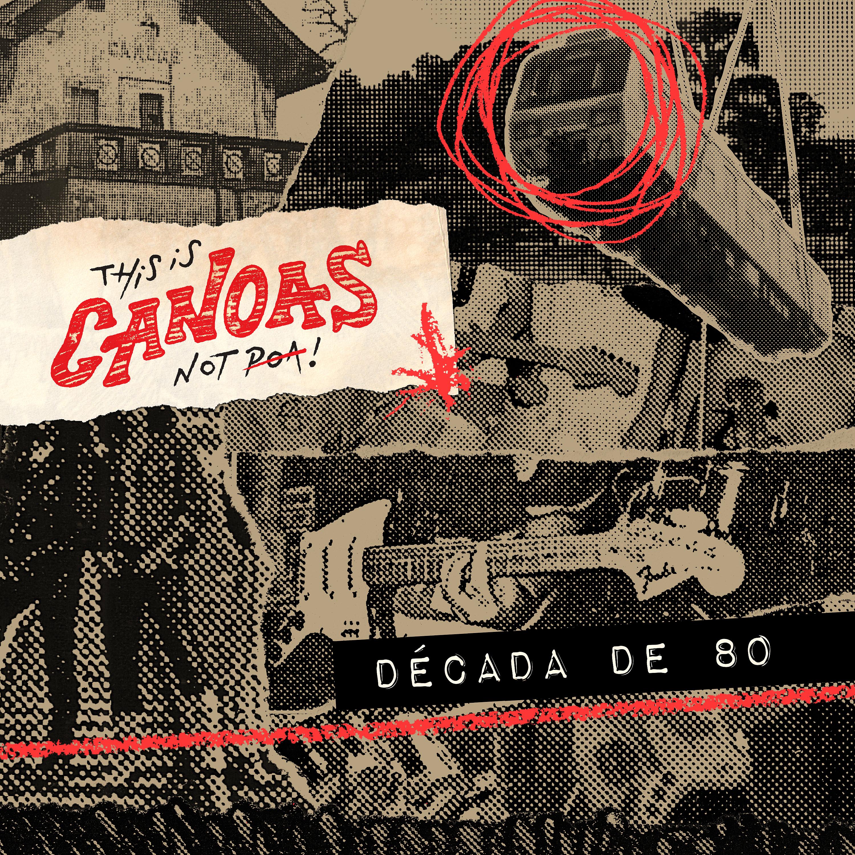 Постер альбома This Is Canoas, Not Poa! - Década de 80