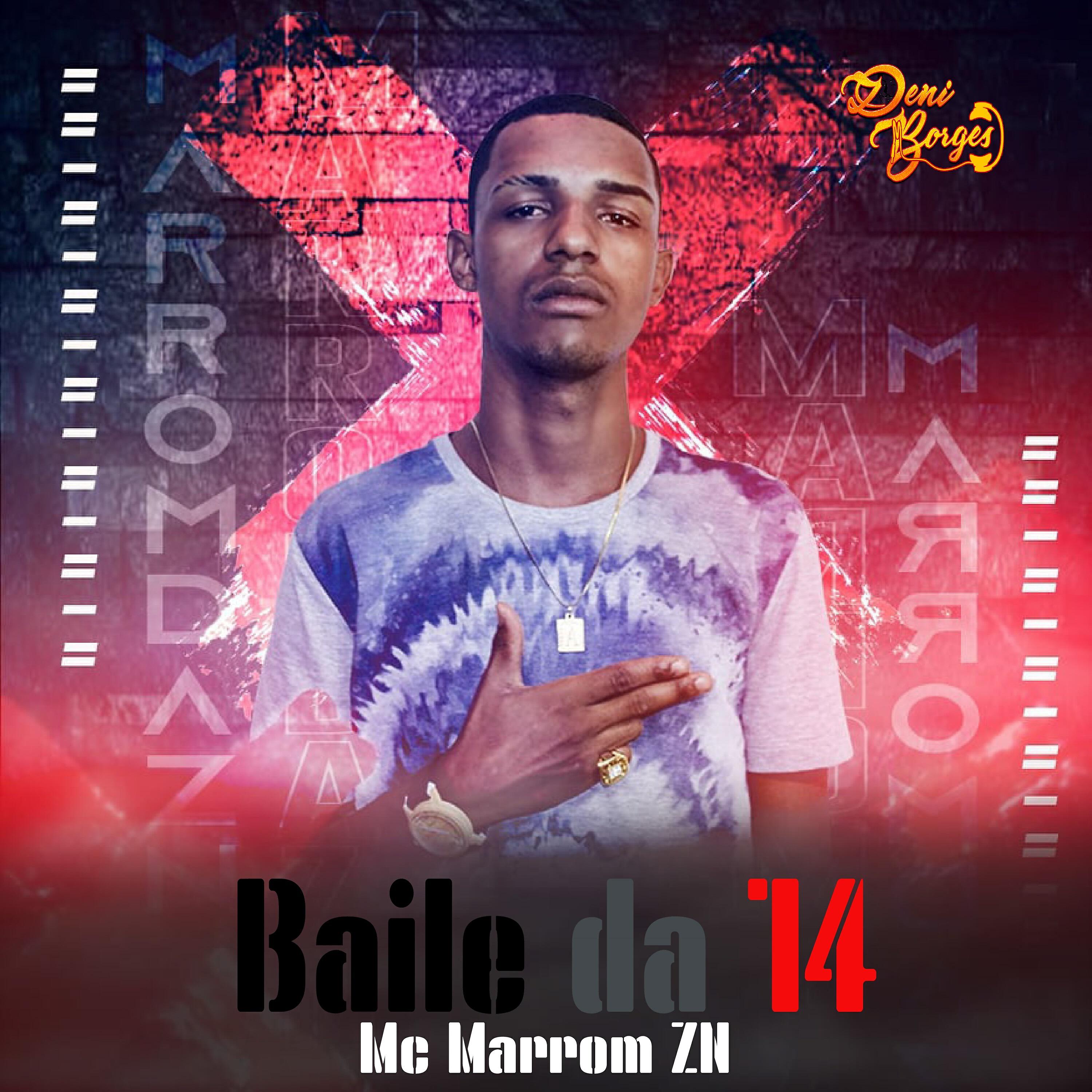 Mc Marrom ZN - Baile da 14