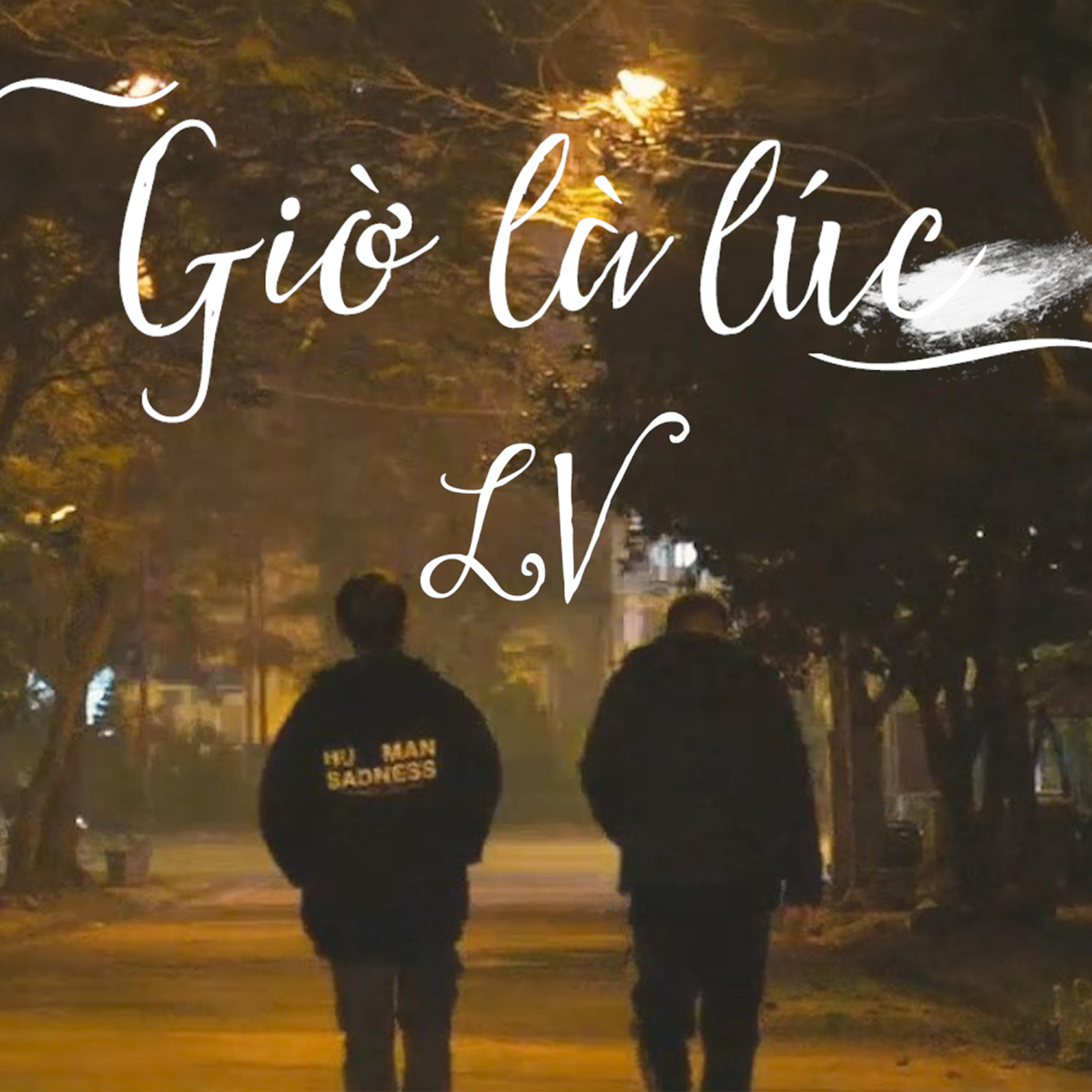 LV - Giờ Là Lúc