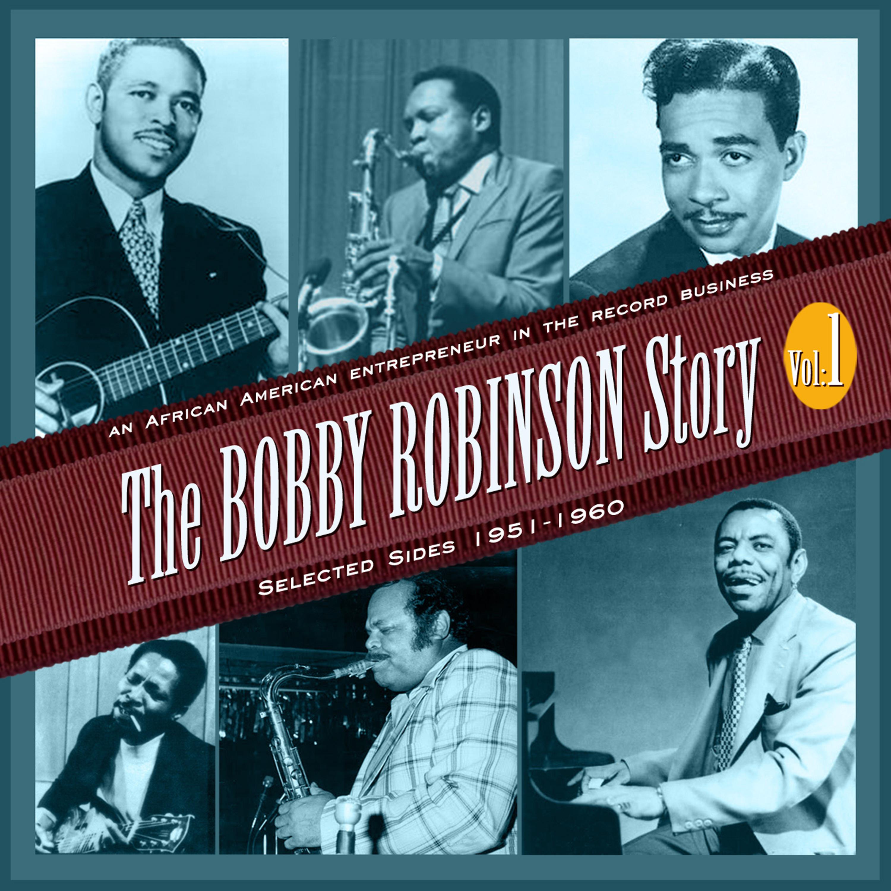 Постер альбома The Bobby Robinson Story Volume One