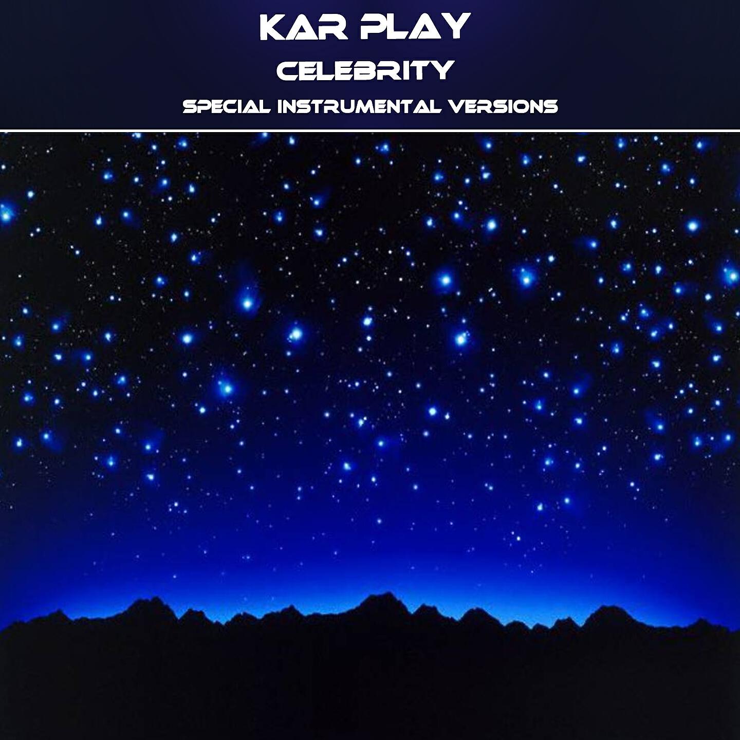 Kar Play - Celebrity (Edit Instrumental Mix)