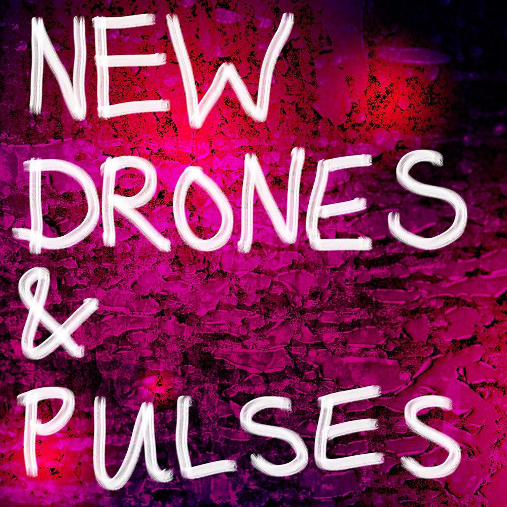 Постер альбома New Drones and Pulses