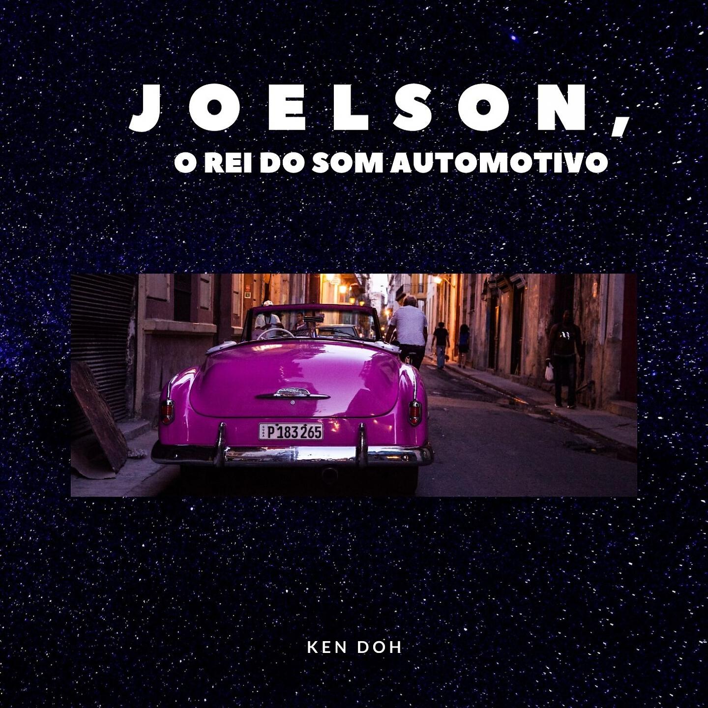 JOELSON O REI DO SOM AUTOMOTIVO - Ken Doh