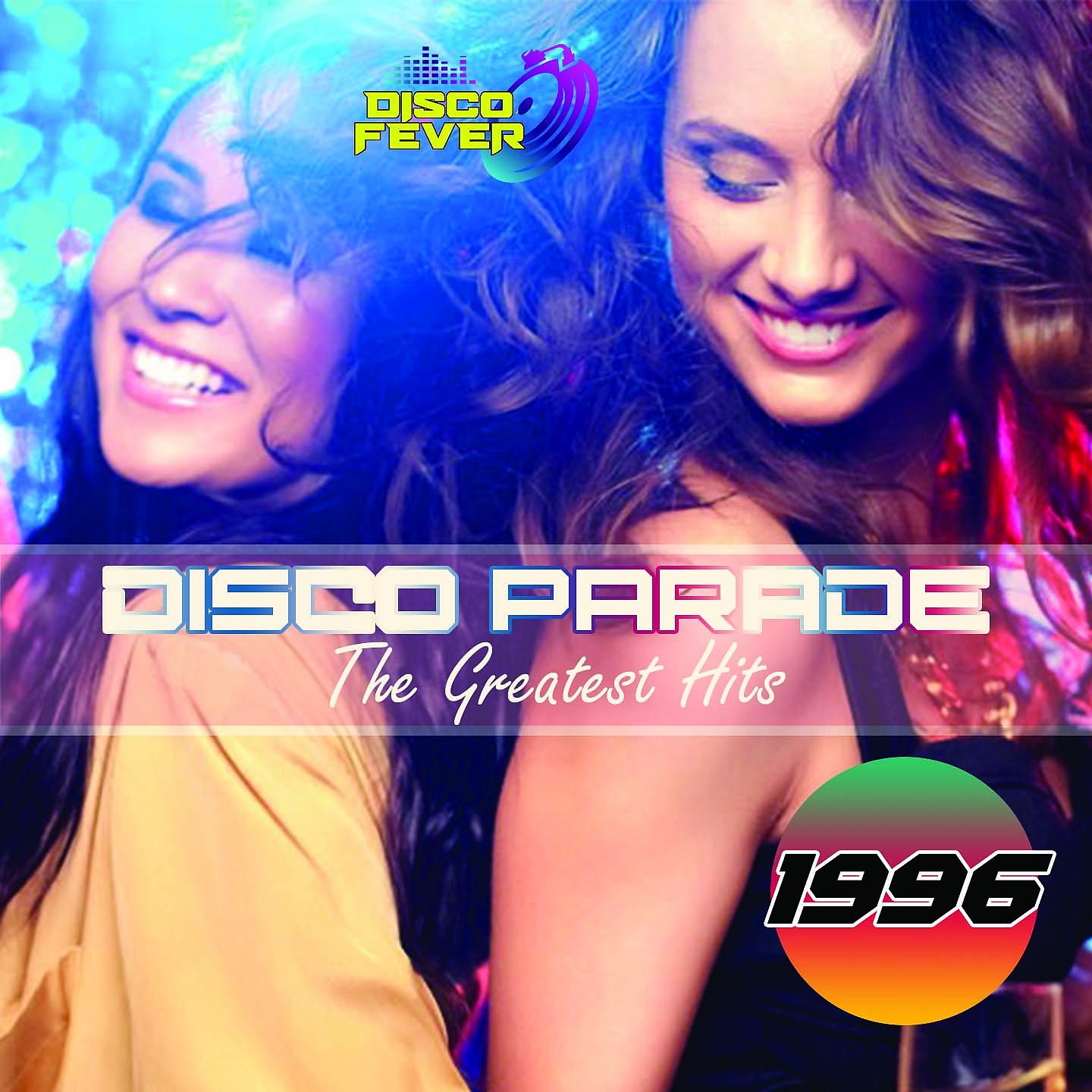 Постер альбома Disco Parade The Greatest Hits 1996
