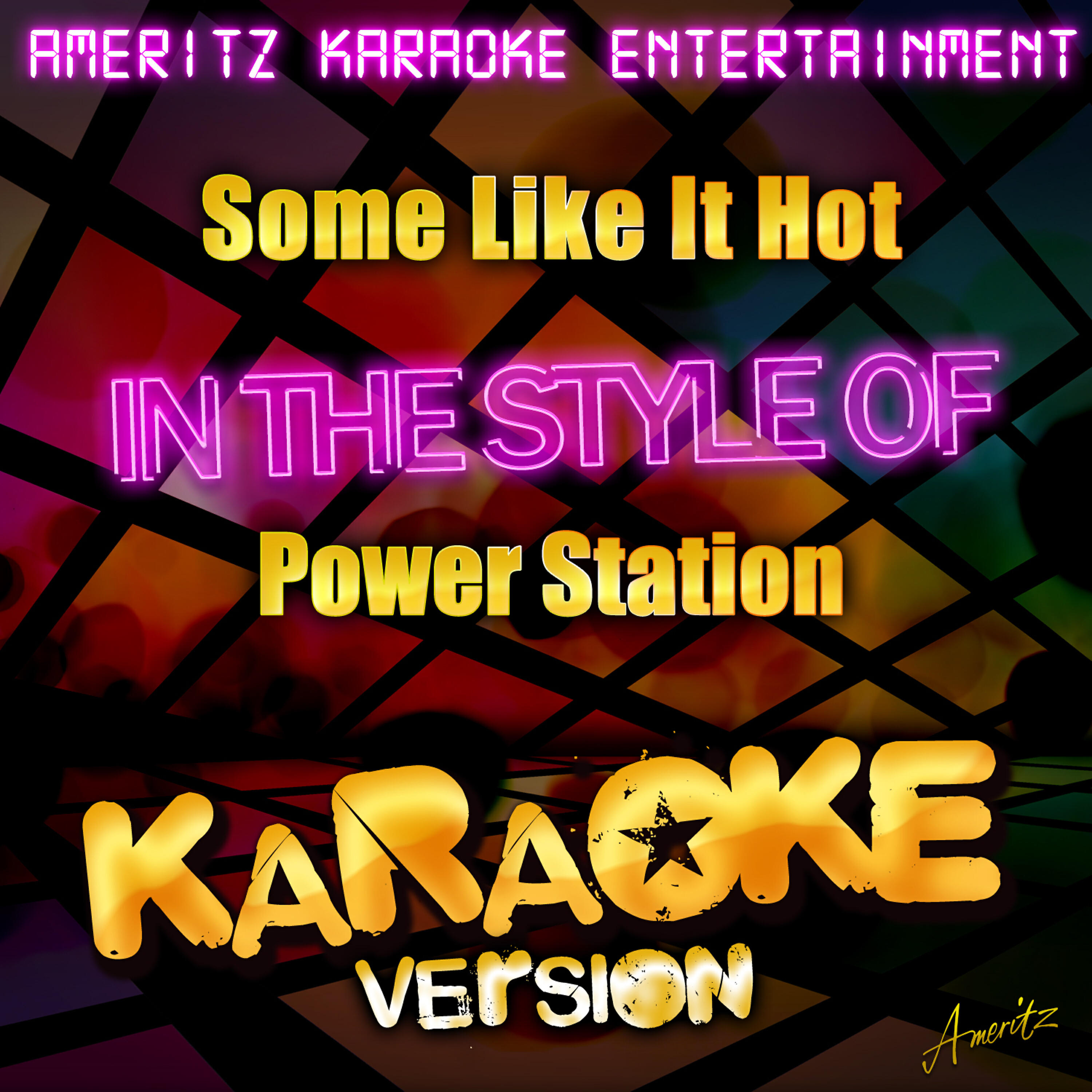 Ameritz Karaoke Entertainment - Some Like It Hot (In the Style of Power Station) [Karaoke Version]