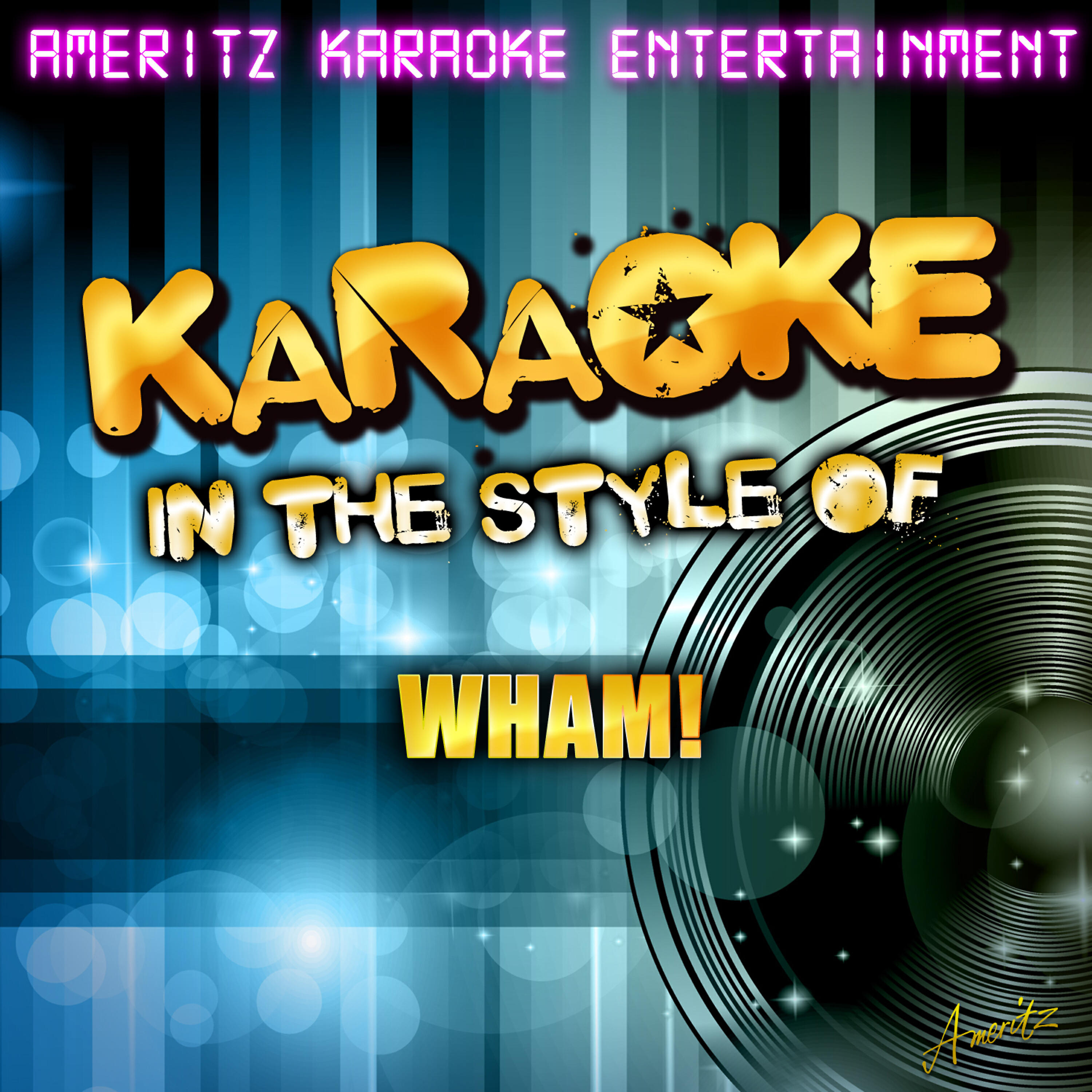 Ameritz Karaoke Entertainment - Everything She Wants (In the Style of Wham!) [Karaoke Version]