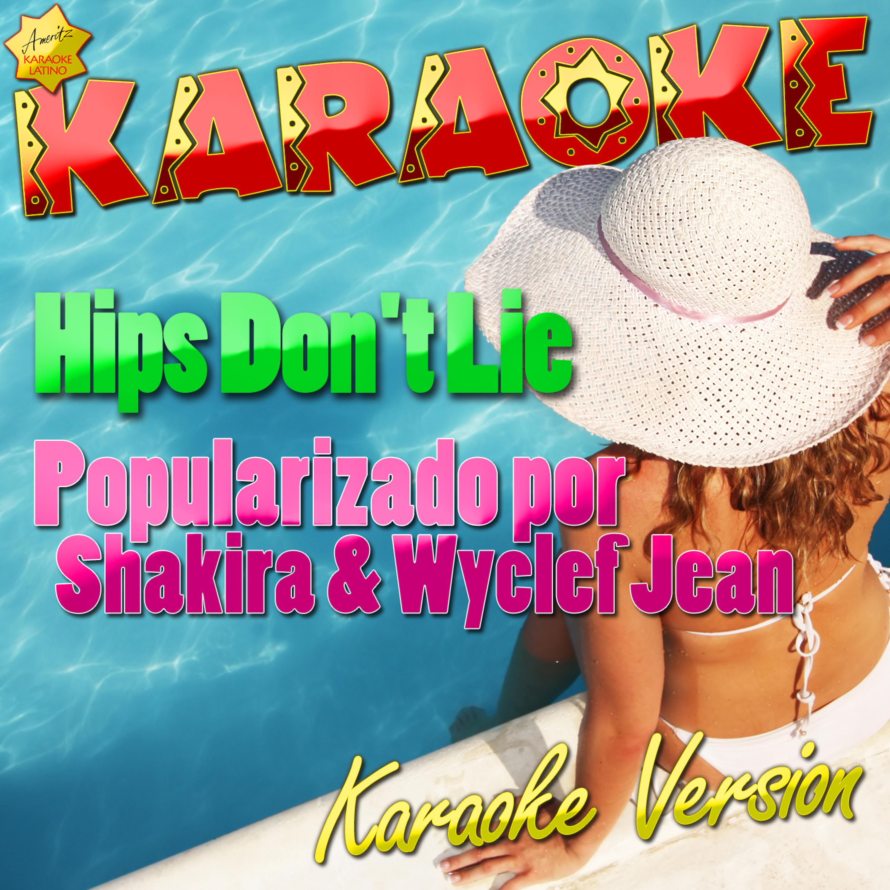Постер альбома Hips Don't Lie (Popularizado por Shakira & Wyclef Jean) [Karaoke Version]