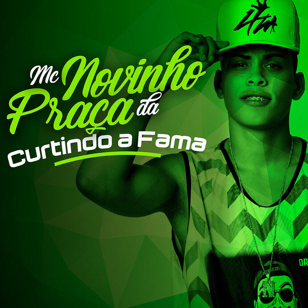MC Novinho da Praça - Curtindo a Fama