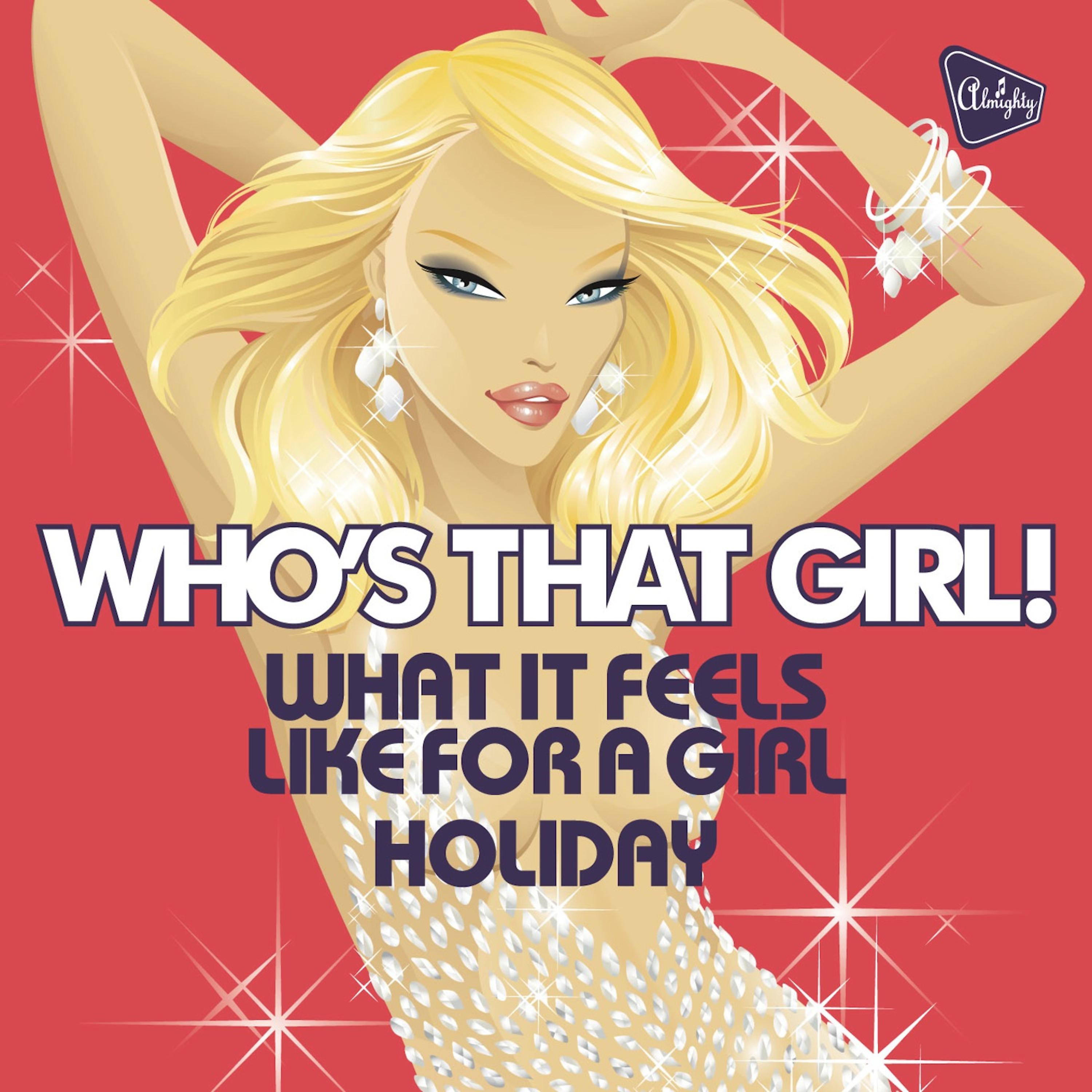 Постер альбома Almighty Presents: What It Feels Like for a Girl / Holiday - Single