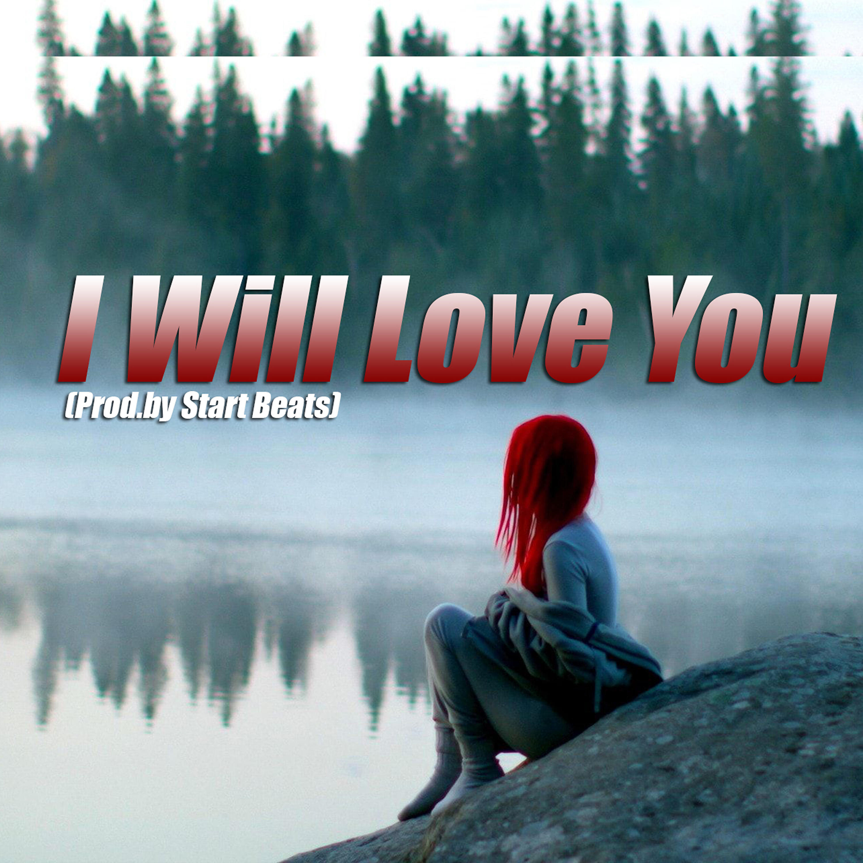 Start Beats - I Will Love You