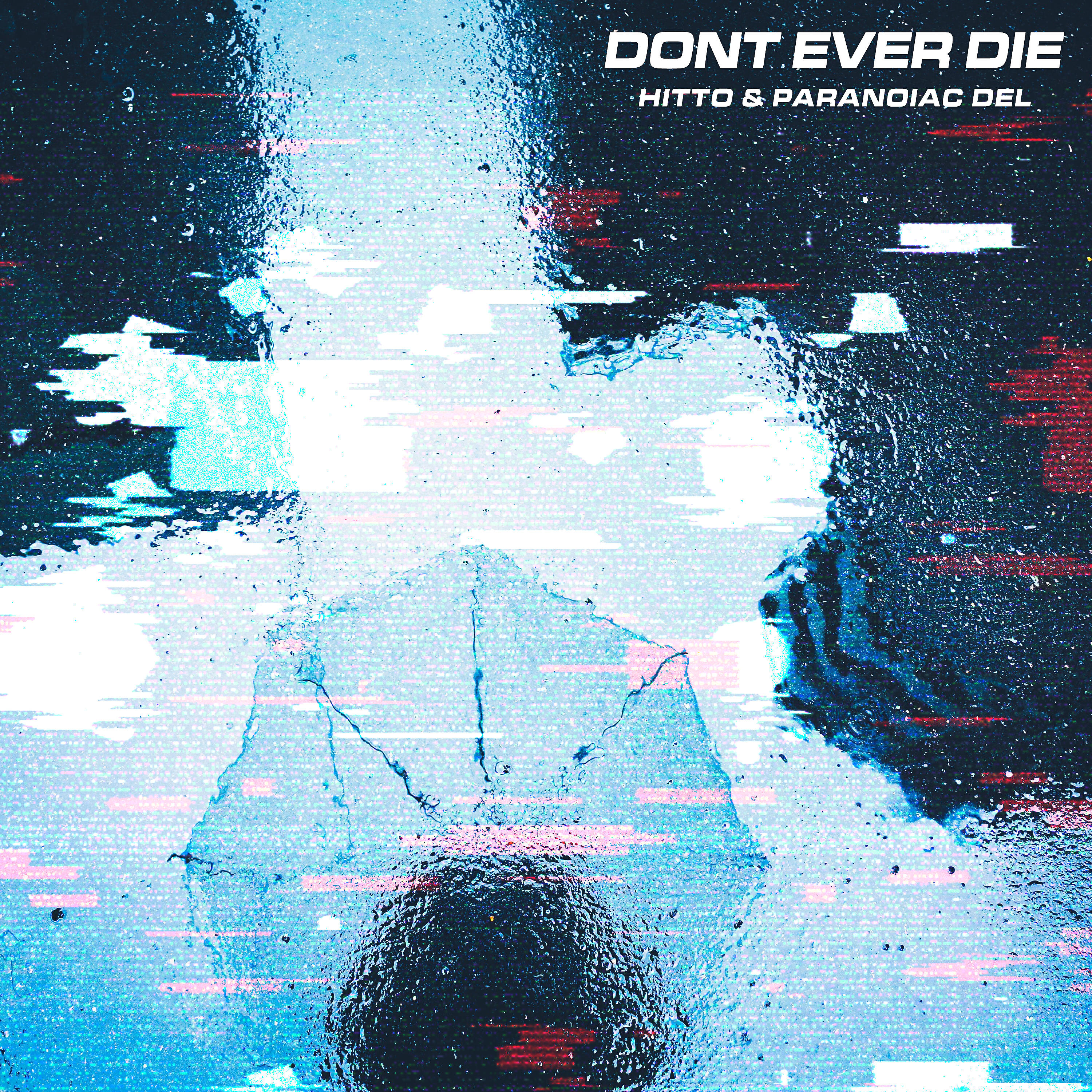 Hitto - Don't Ever Die