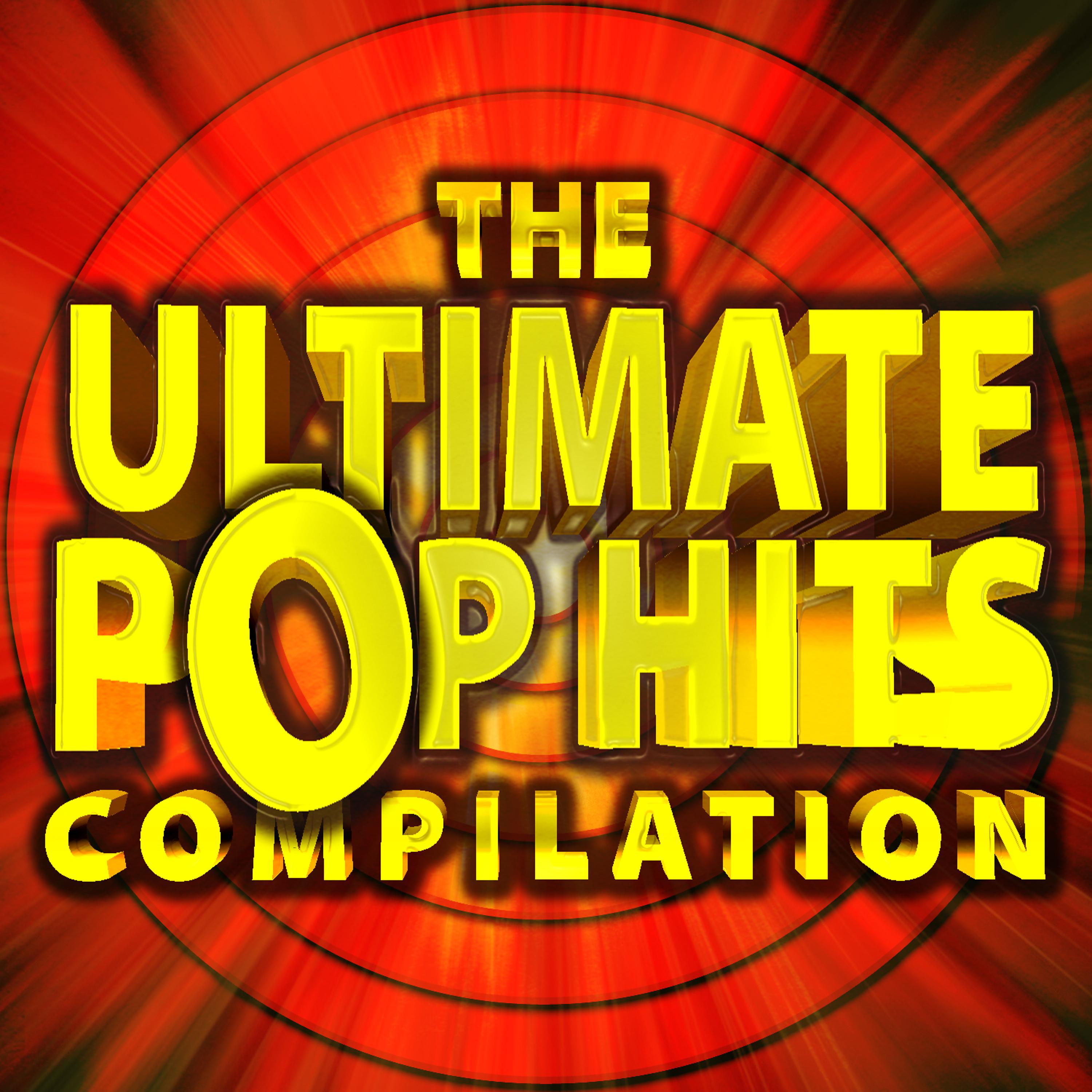 Постер альбома The Ultimate Pop Hits Compilation