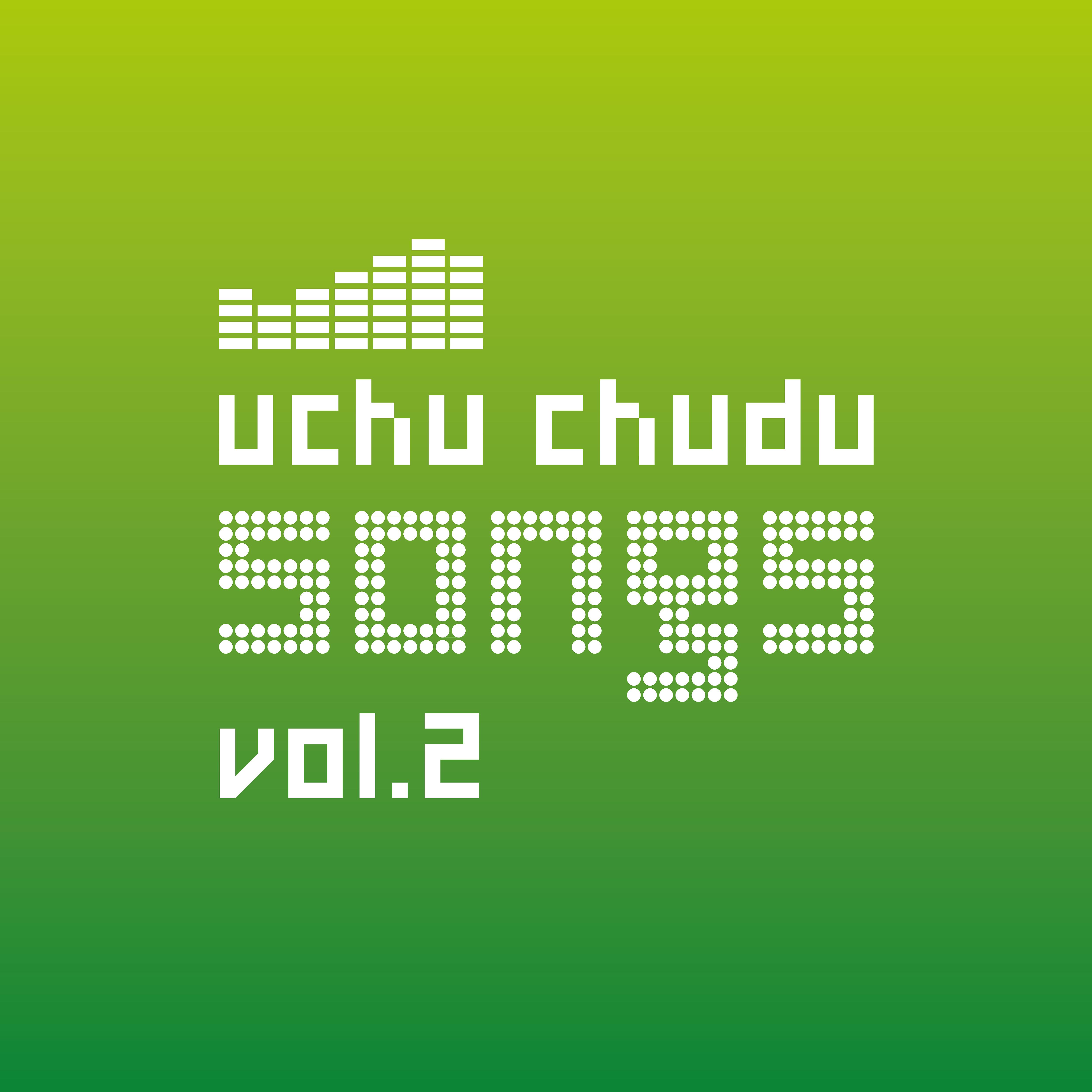 Постер альбома Uchu Chudu. Songs, Vol. 2