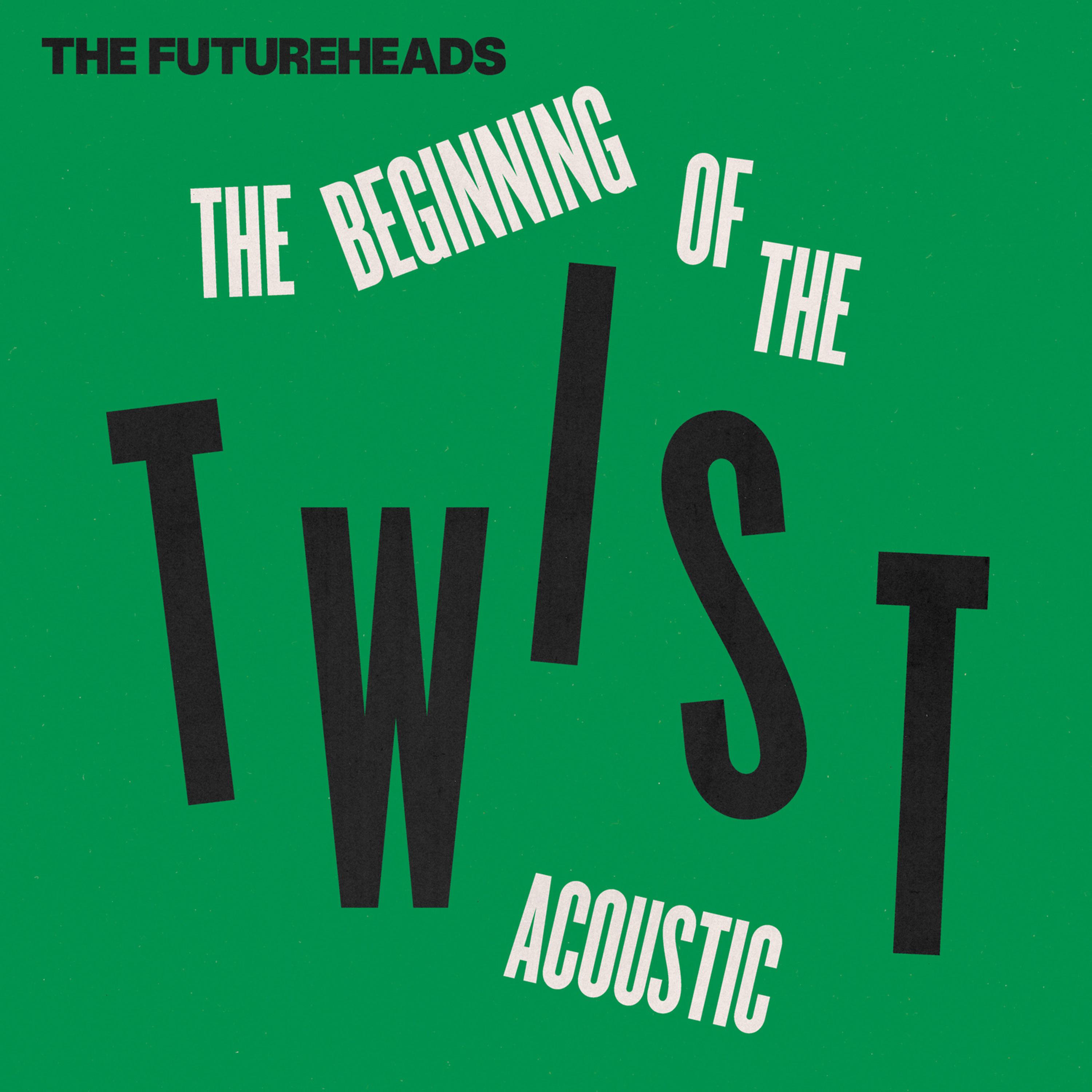 Постер альбома The Beginning of the Twist (Acoustic)