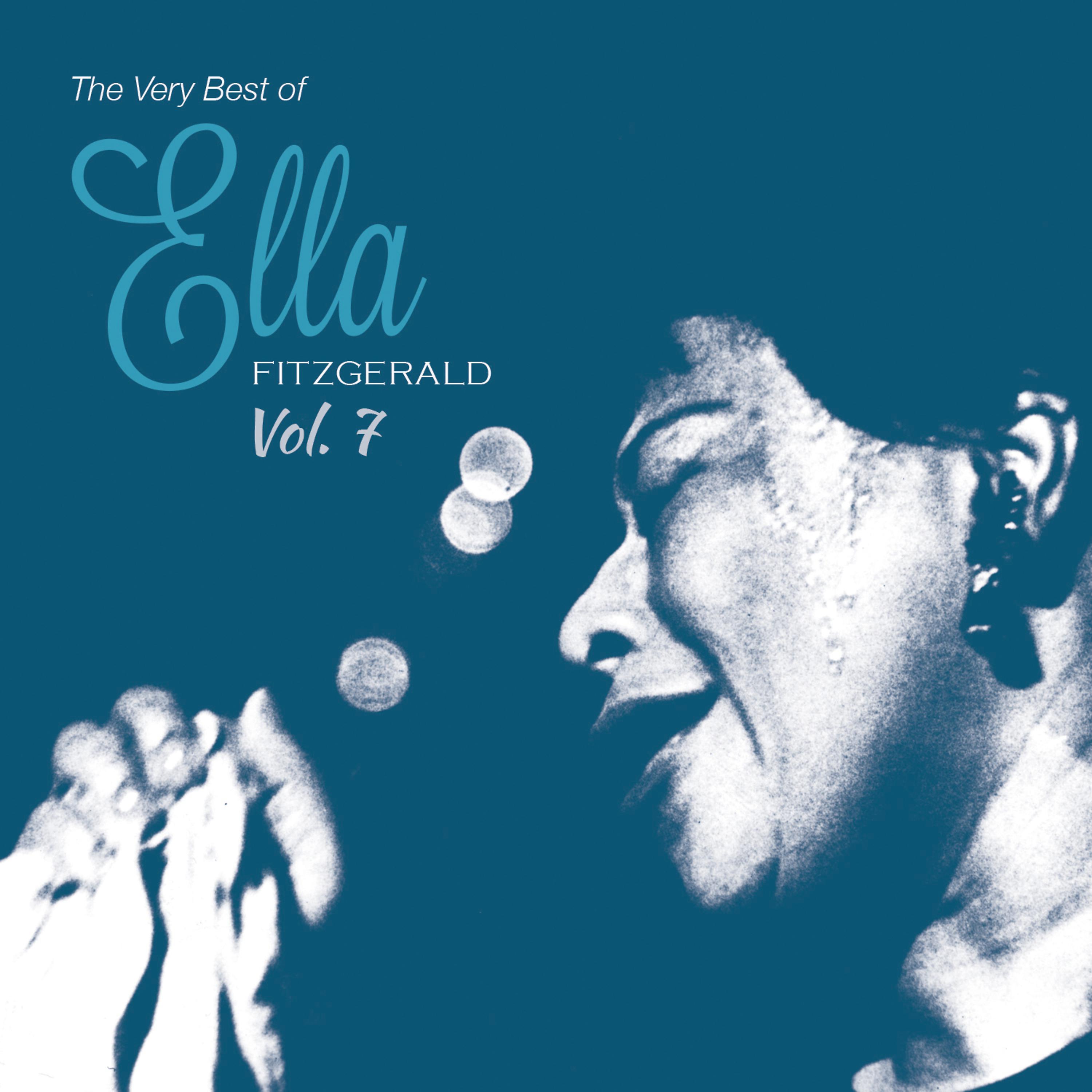 Постер альбома The Very Best of Ella Fiztgerald, Vol. 7