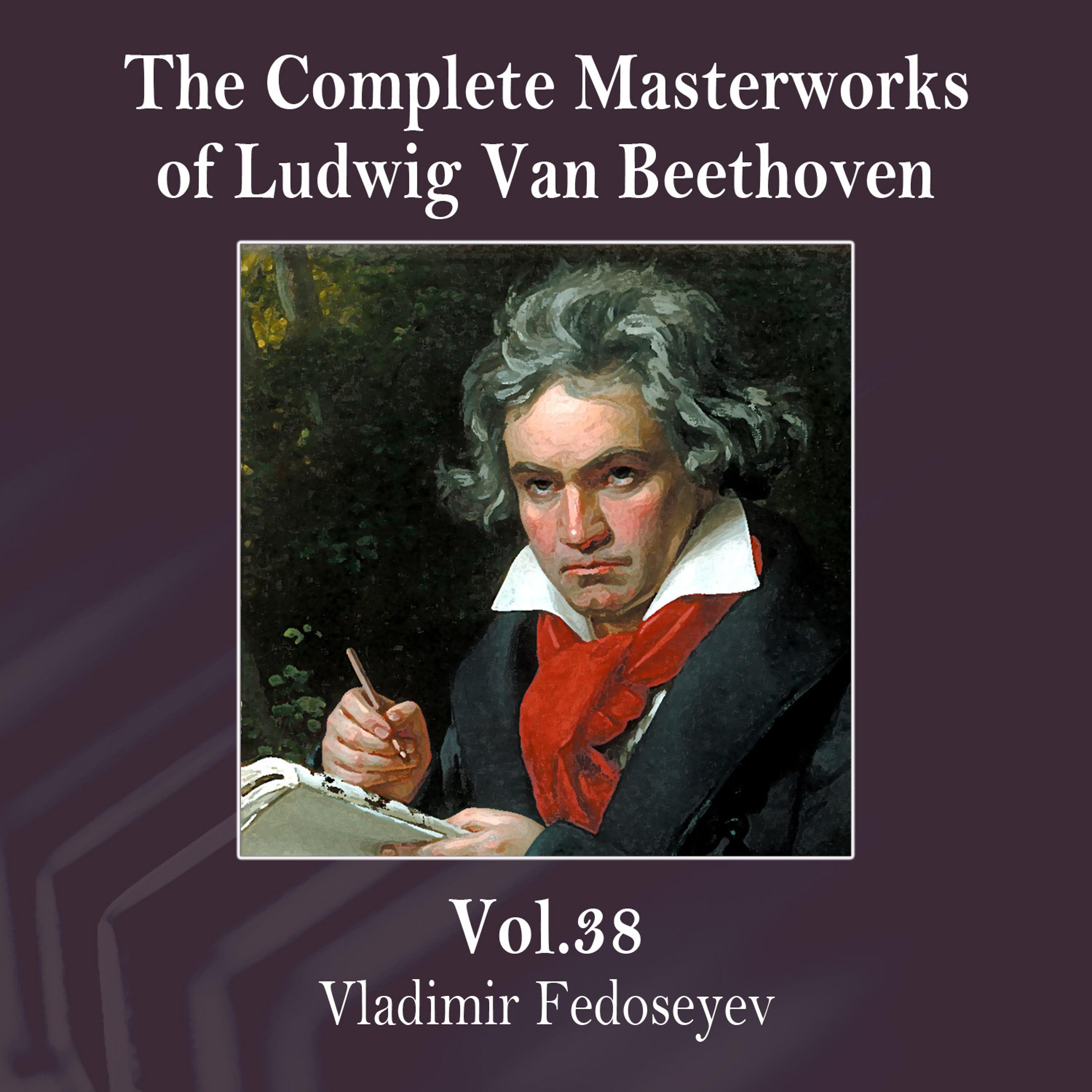Постер альбома The Complete Masterworks of Ludwig Van Beethoven, Vol. 38