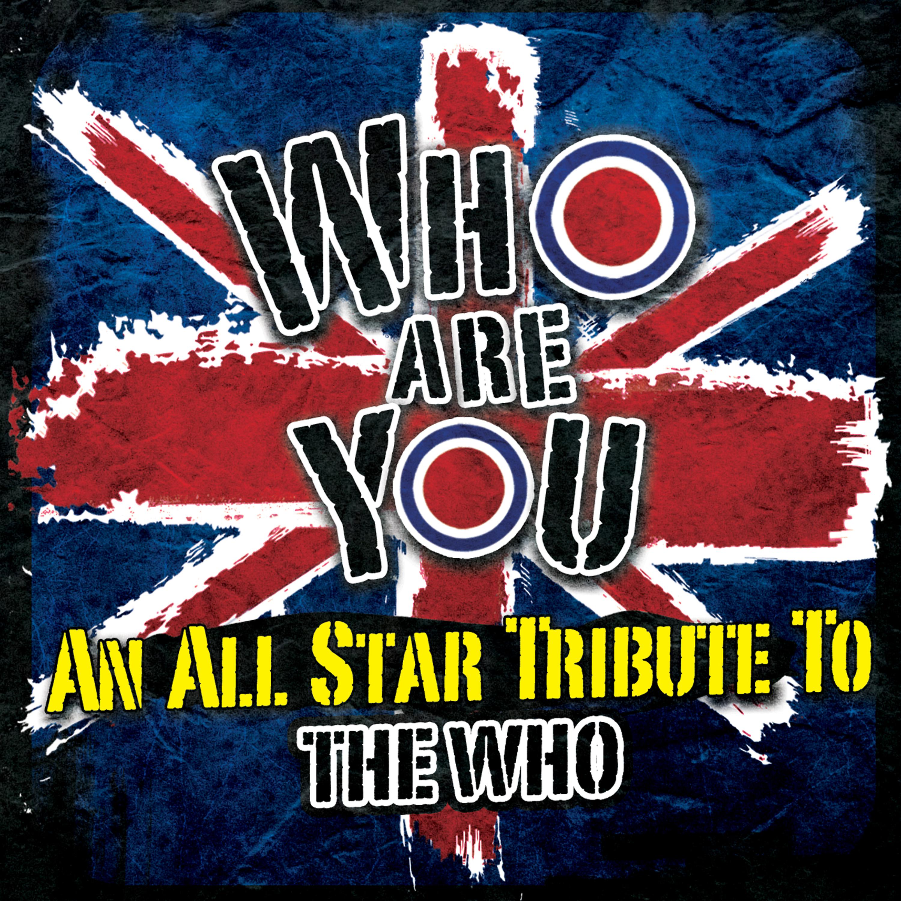 Постер альбома Who Are You - An All-Star Tribute to the Who