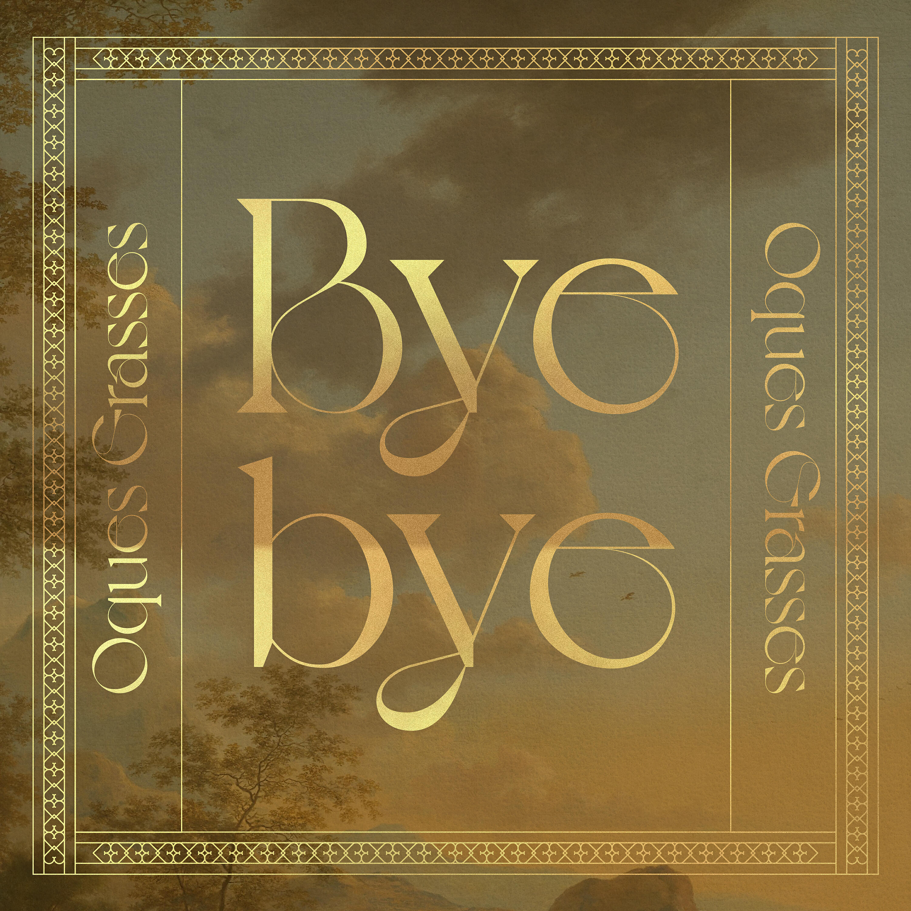 Oques Grasses - Bye bye