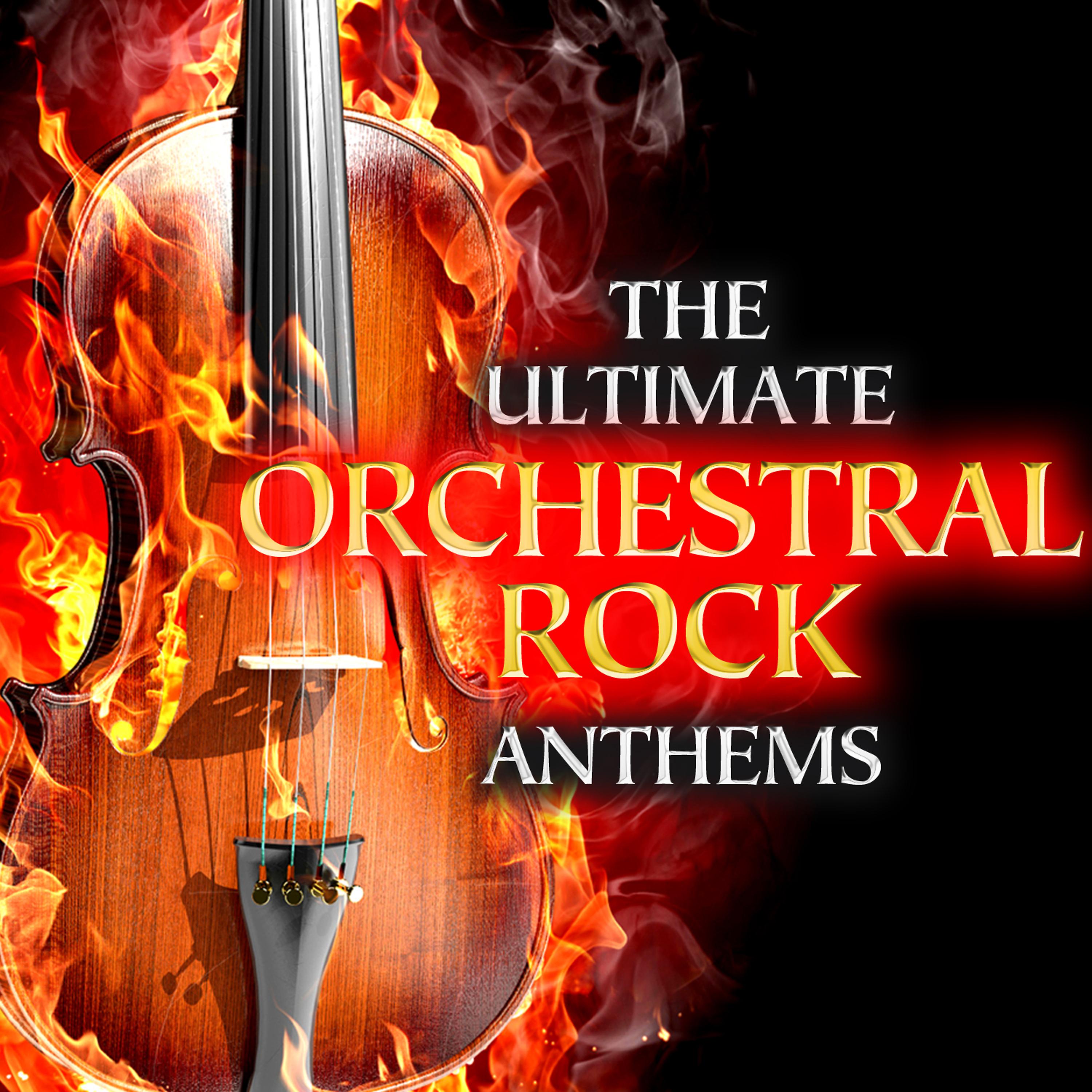 Постер альбома The Ultimate Orchestral Rock Anthems