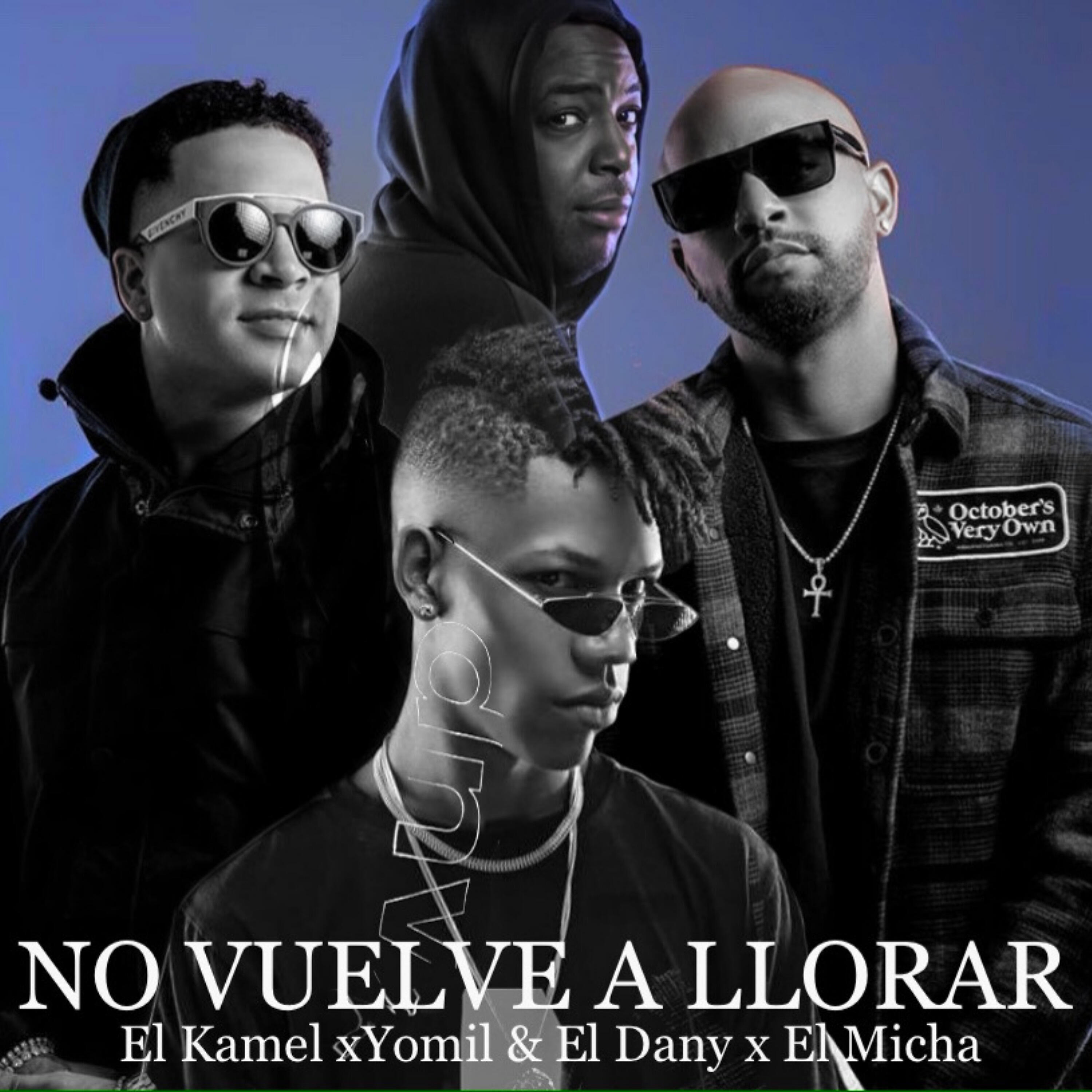 EL Kamel - No Vuelve a Llorar