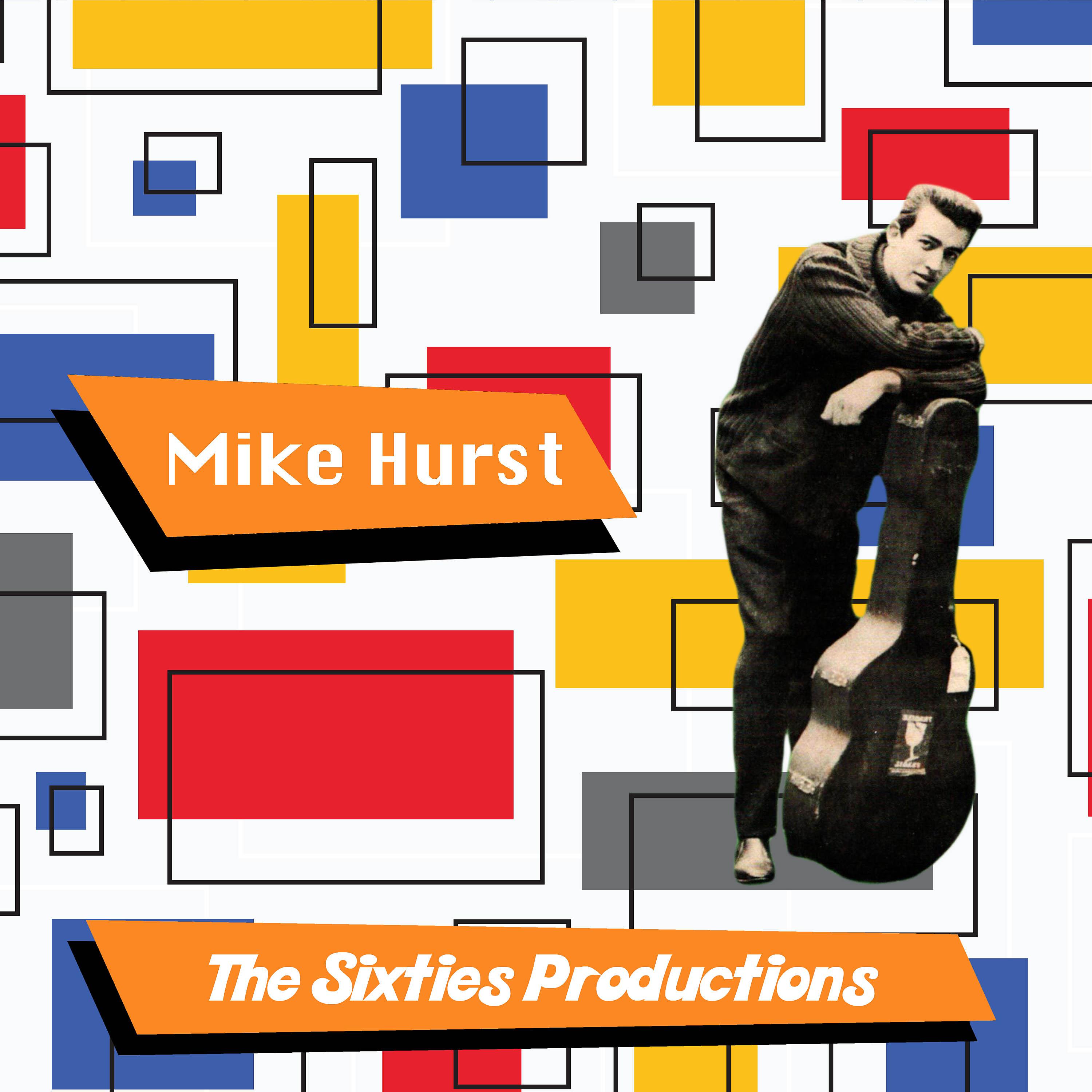 Постер альбома Mike Hurst: The Sixties Productions