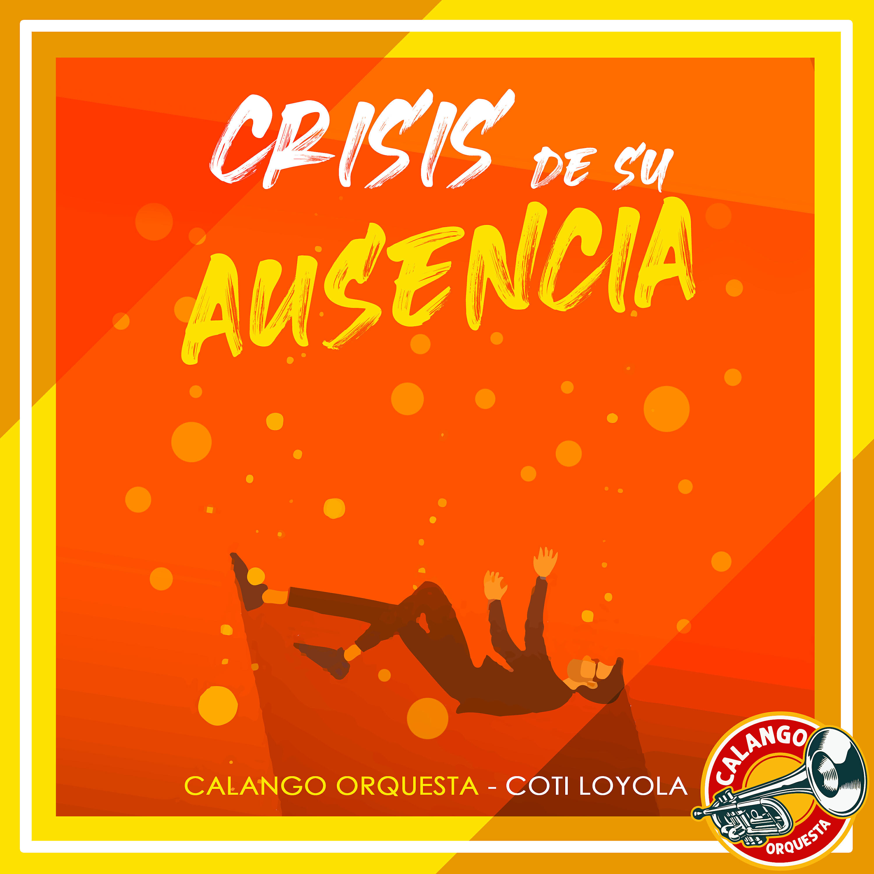 Calango Orquesta - Crisis de Su Ausencia