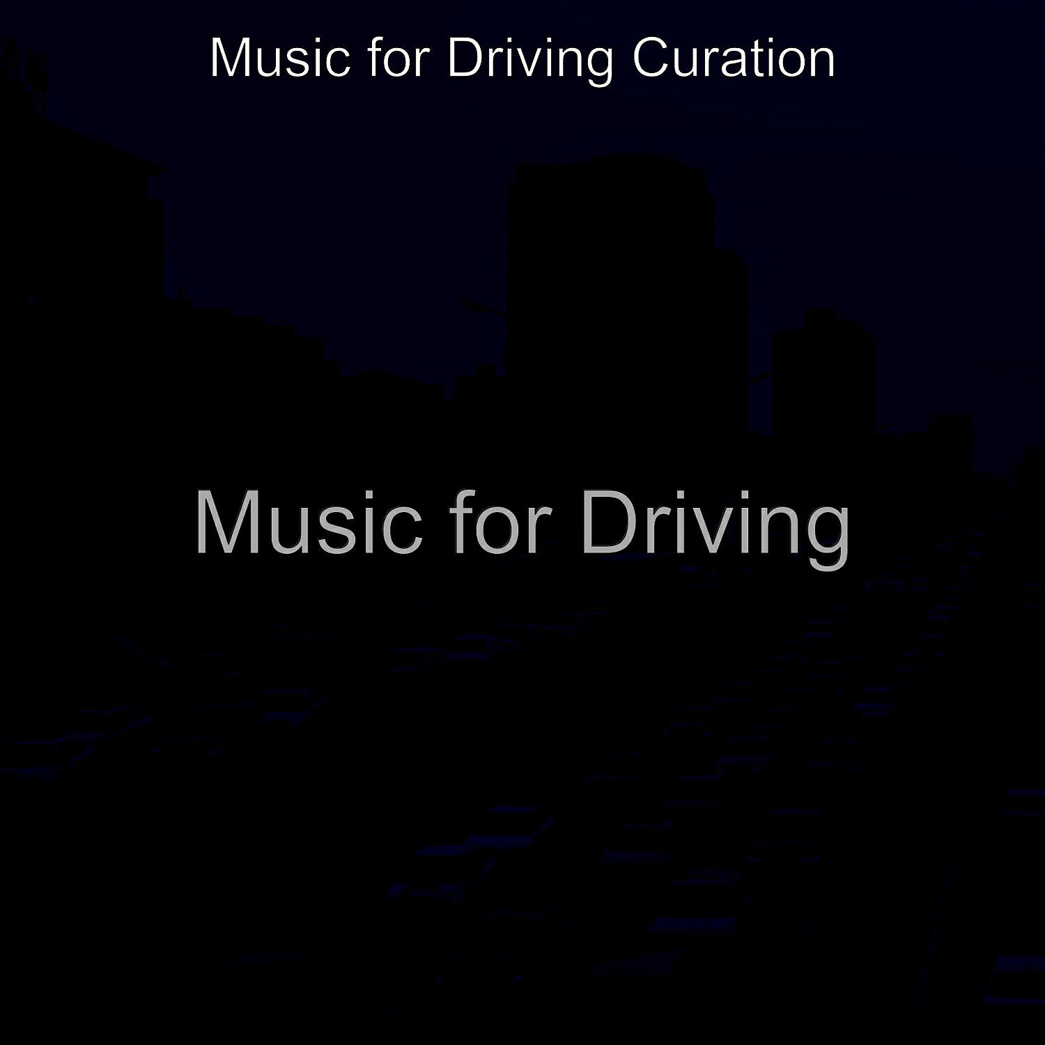 Music for Driving Curation - Background for Afternoon Commute