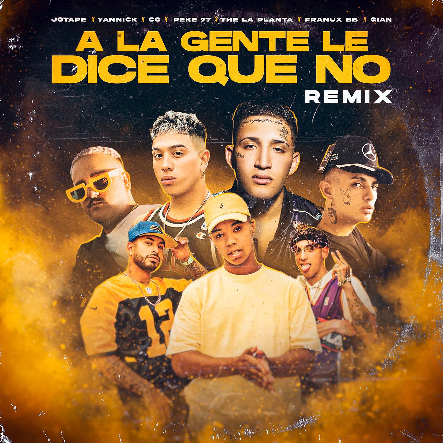 Постер альбома A La Gente Le Dice Que No (feat. Franux BB, Gian, Yannick y CG) [Remix]