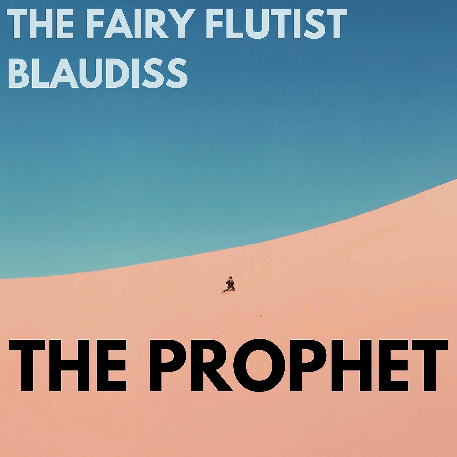 Постер альбома The Prophet (feat. The Fairy Flutist)