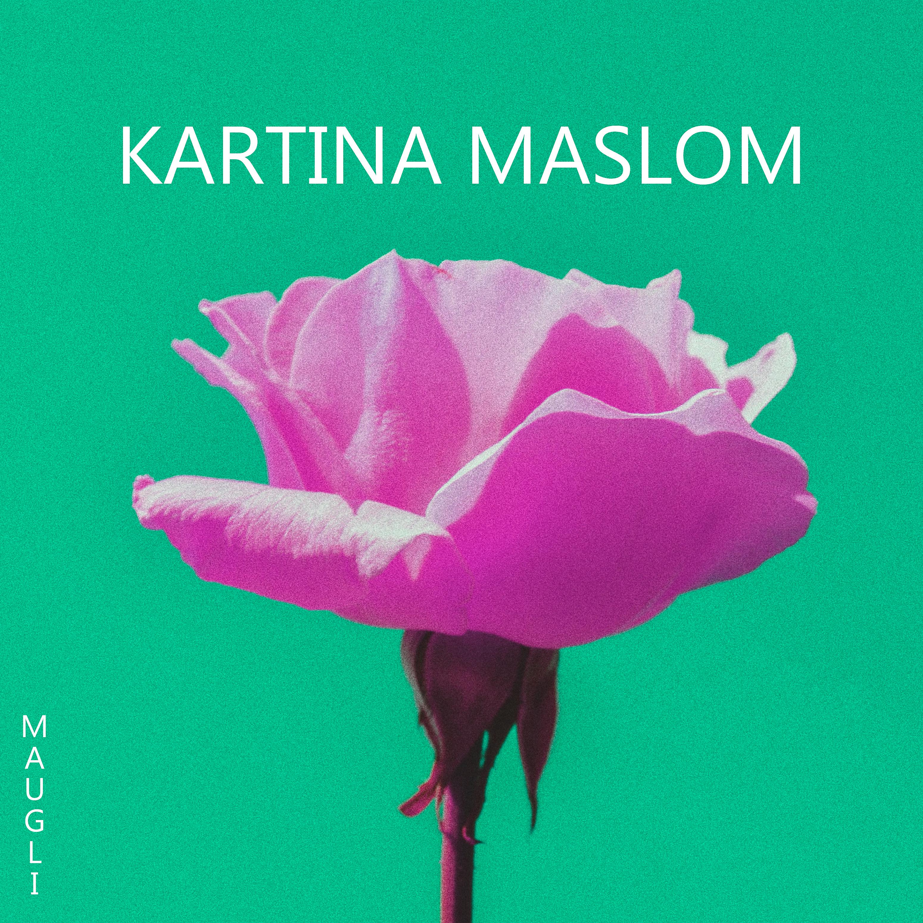 Постер альбома Kartina Maslom