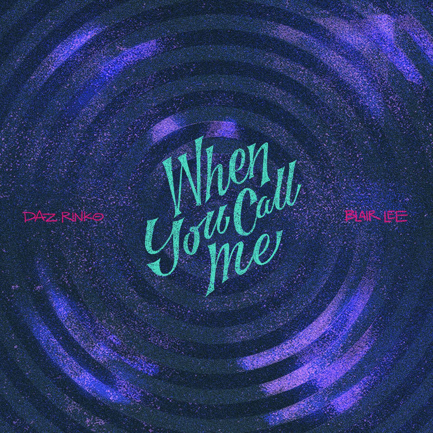 Постер альбома When You Call Me (feat. Blair Lee)