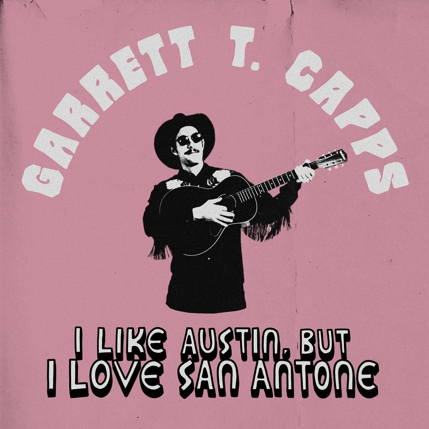 Постер альбома I Like Austin, But I Love San Antone