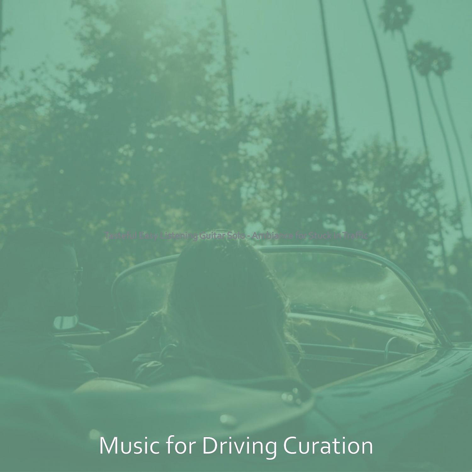 Music for Driving Curation - Guitar Music Soundtrack for Afternoon Commute