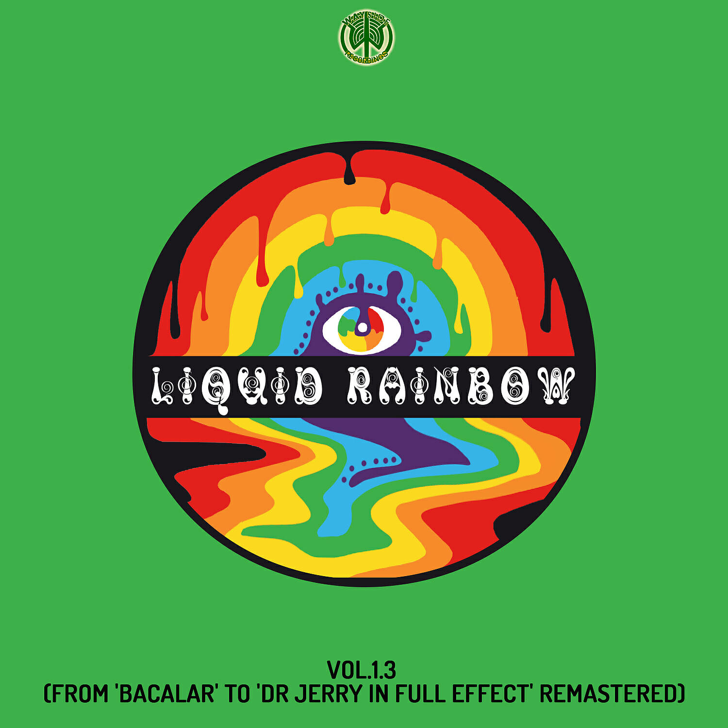 Liquid Rainbow - Dr Jerry In Full Effect (2021 Remaster)
